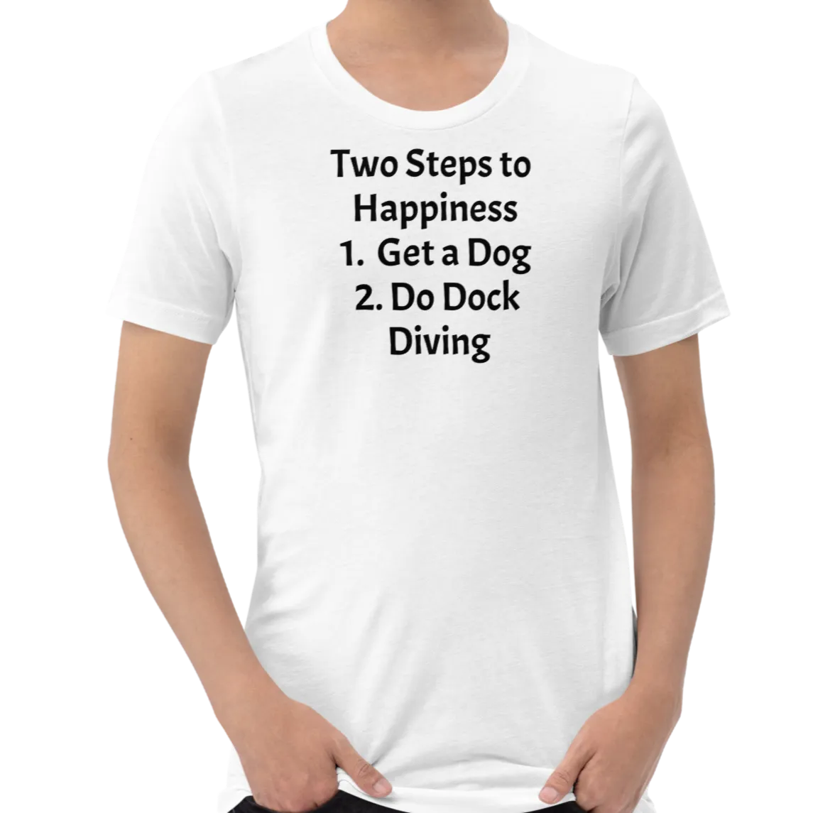 2 Steps to Happiness - Dock Diving T-Shirts - Light
