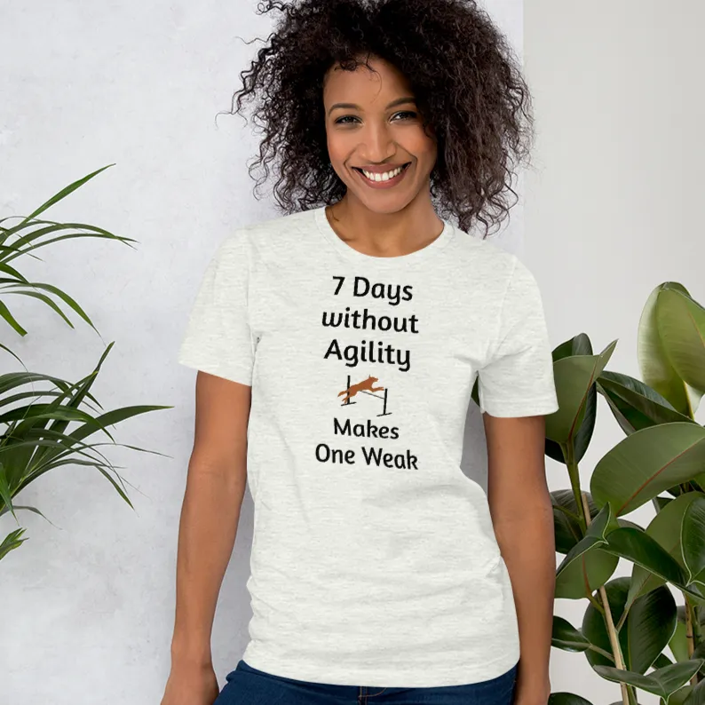7 Days Without Agility T-Shirts - Light