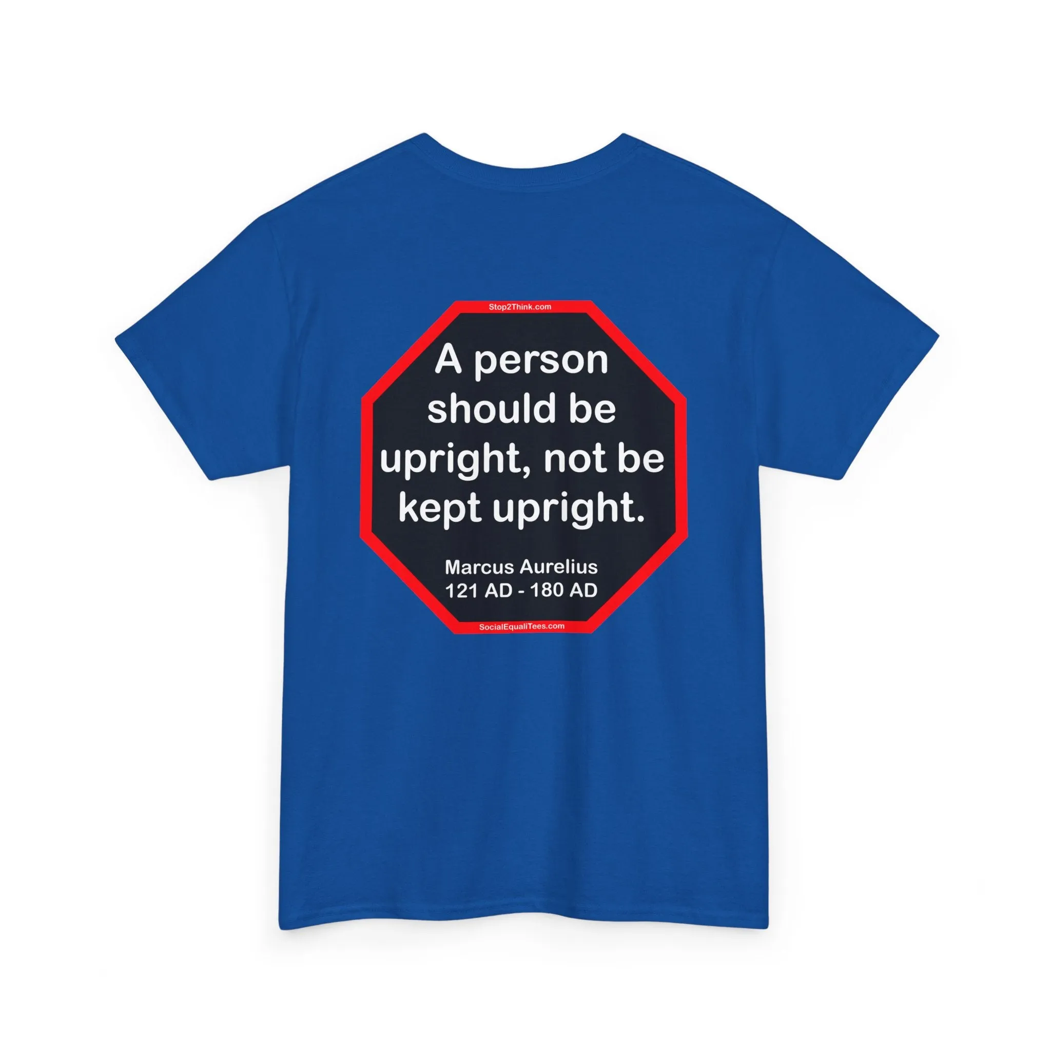 A person should be upright, not be kept upright.  -  Marcus Aurelius  121 AD - 180 AD - blks2t - S2T
