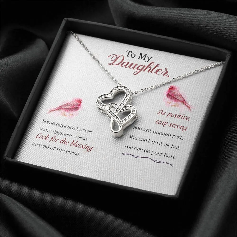 Be positive, stay strong-Double Hearts Necklace for Daughter