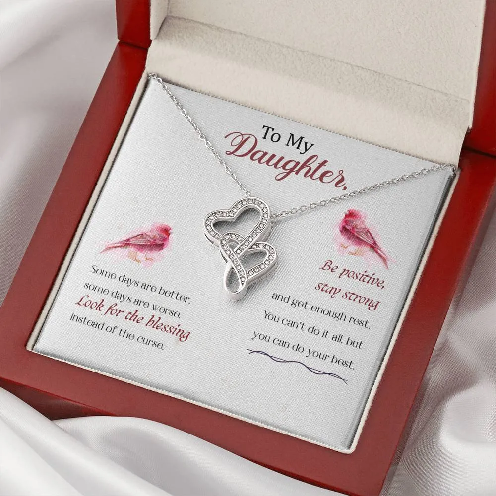 Be positive, stay strong-Double Hearts Necklace for Daughter