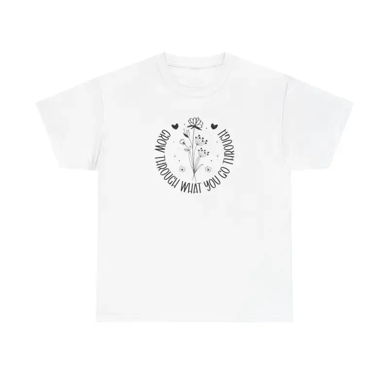 Bold Floral Grow Through what you Go Through Cotton Tee
