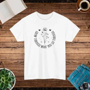 Bold Floral Grow Through what you Go Through Cotton Tee