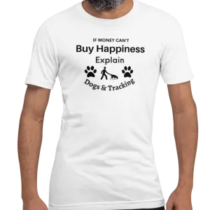 Buying Happiness w/ Dogs & Tracking T-Shirts - Light