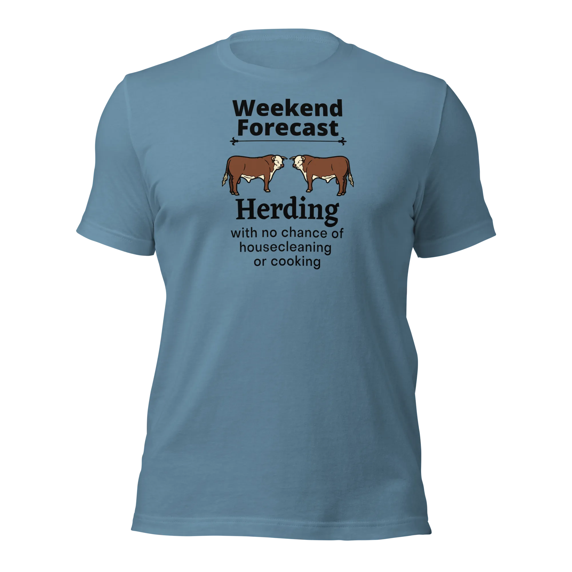 Cattle Herding Weekend Forecast T-Shirts - Light
