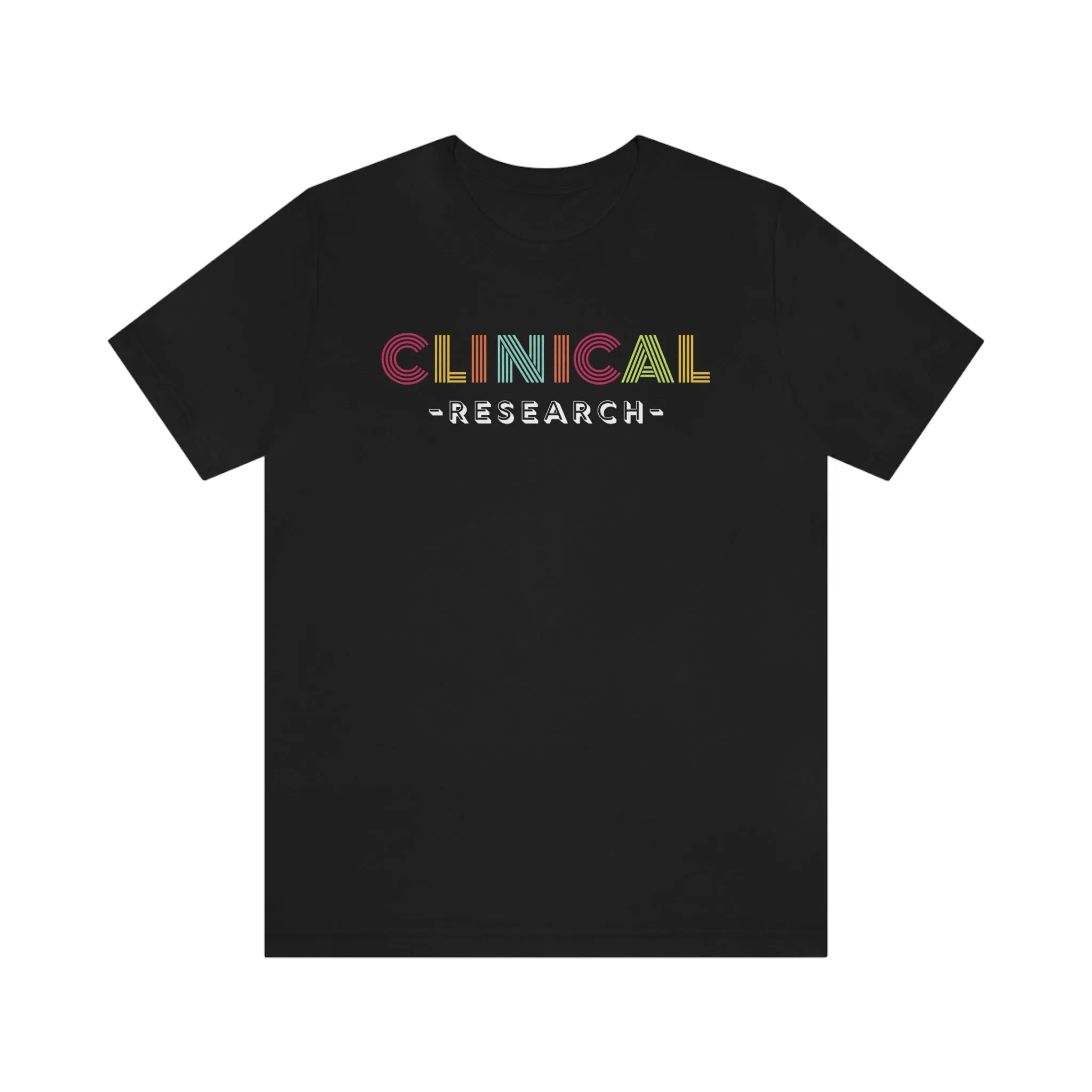 Clinical Research Shirt