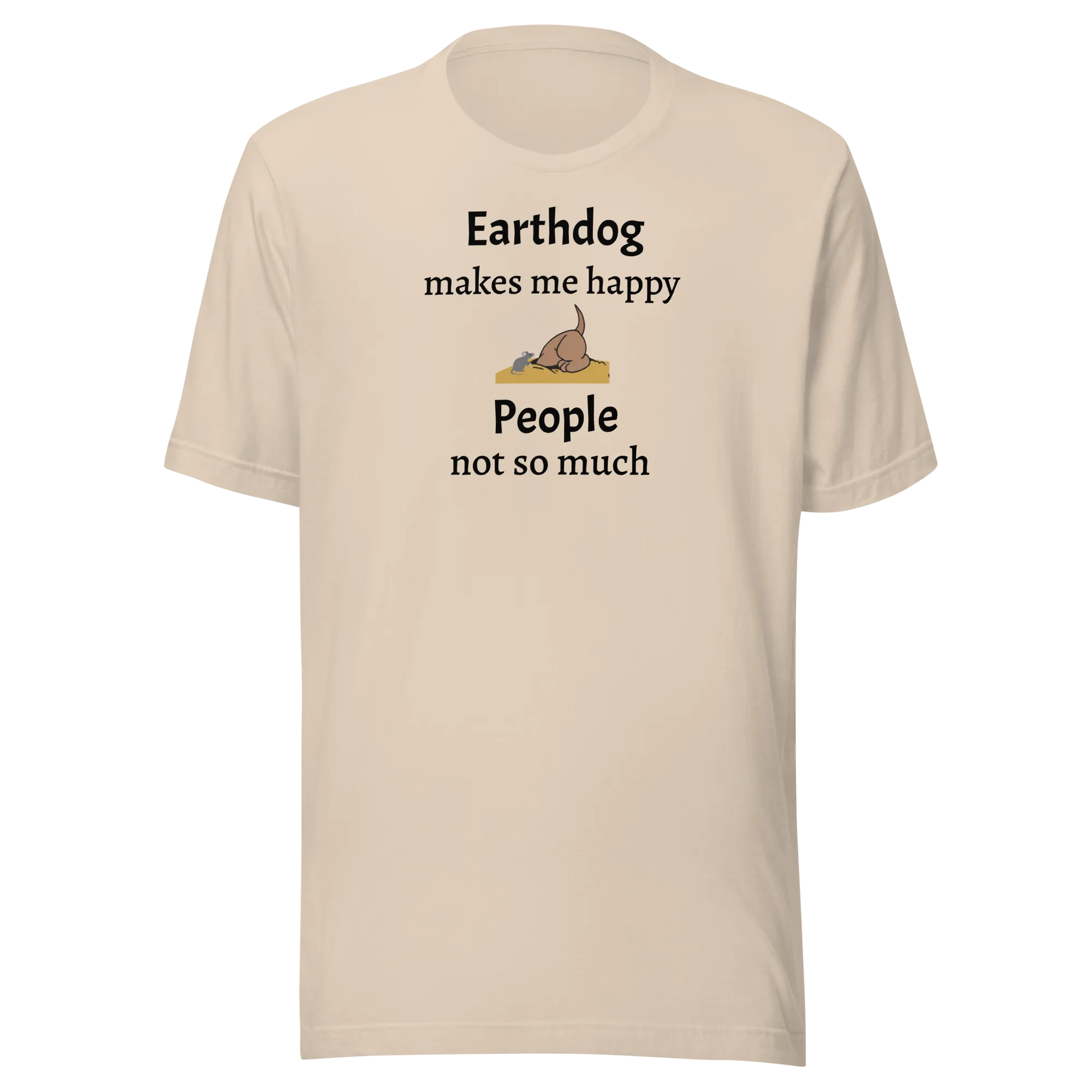 Earthdog Makes Me Happy T-Shirts - Light