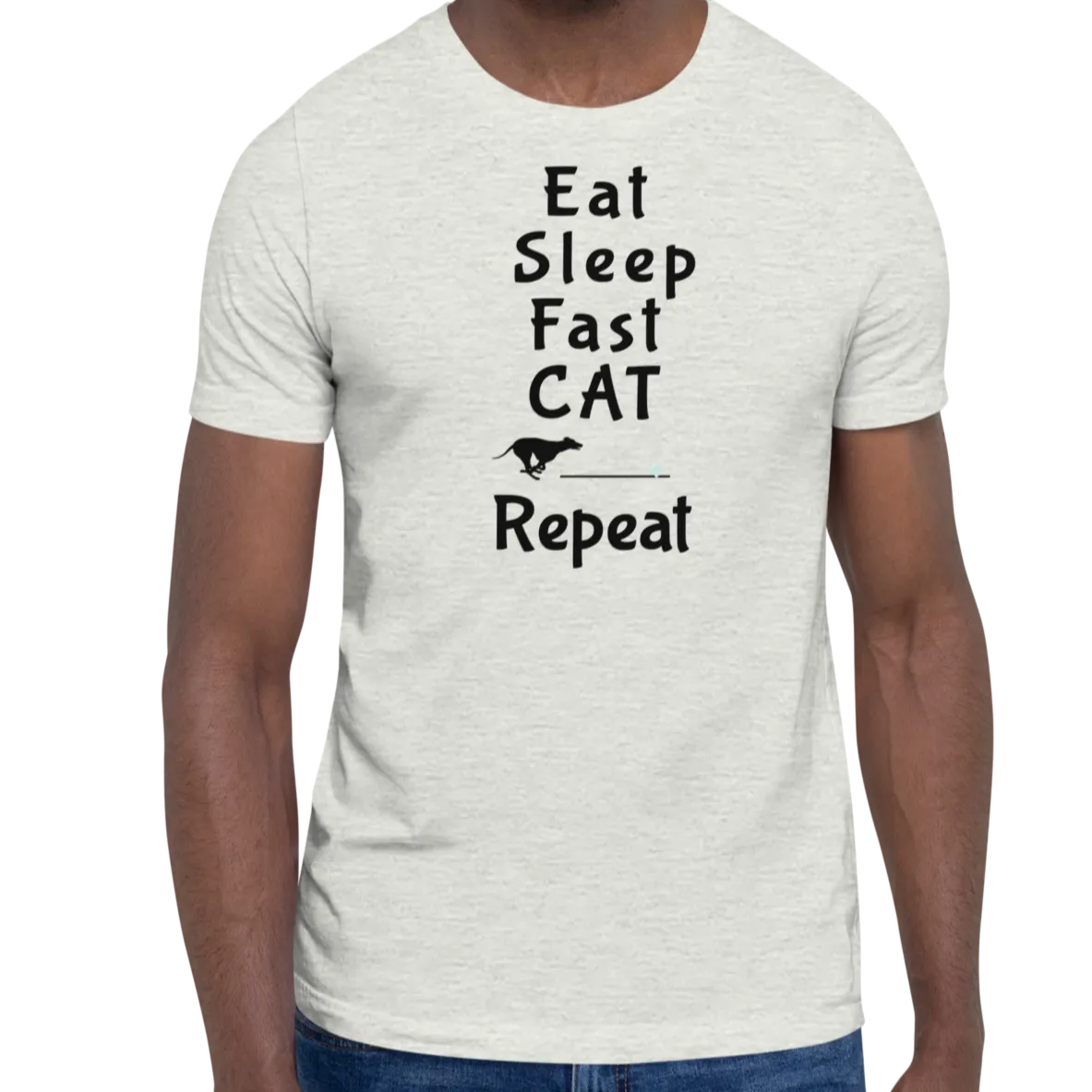 Eat Sleep Fast CAT Repeat T-Shirts - Light