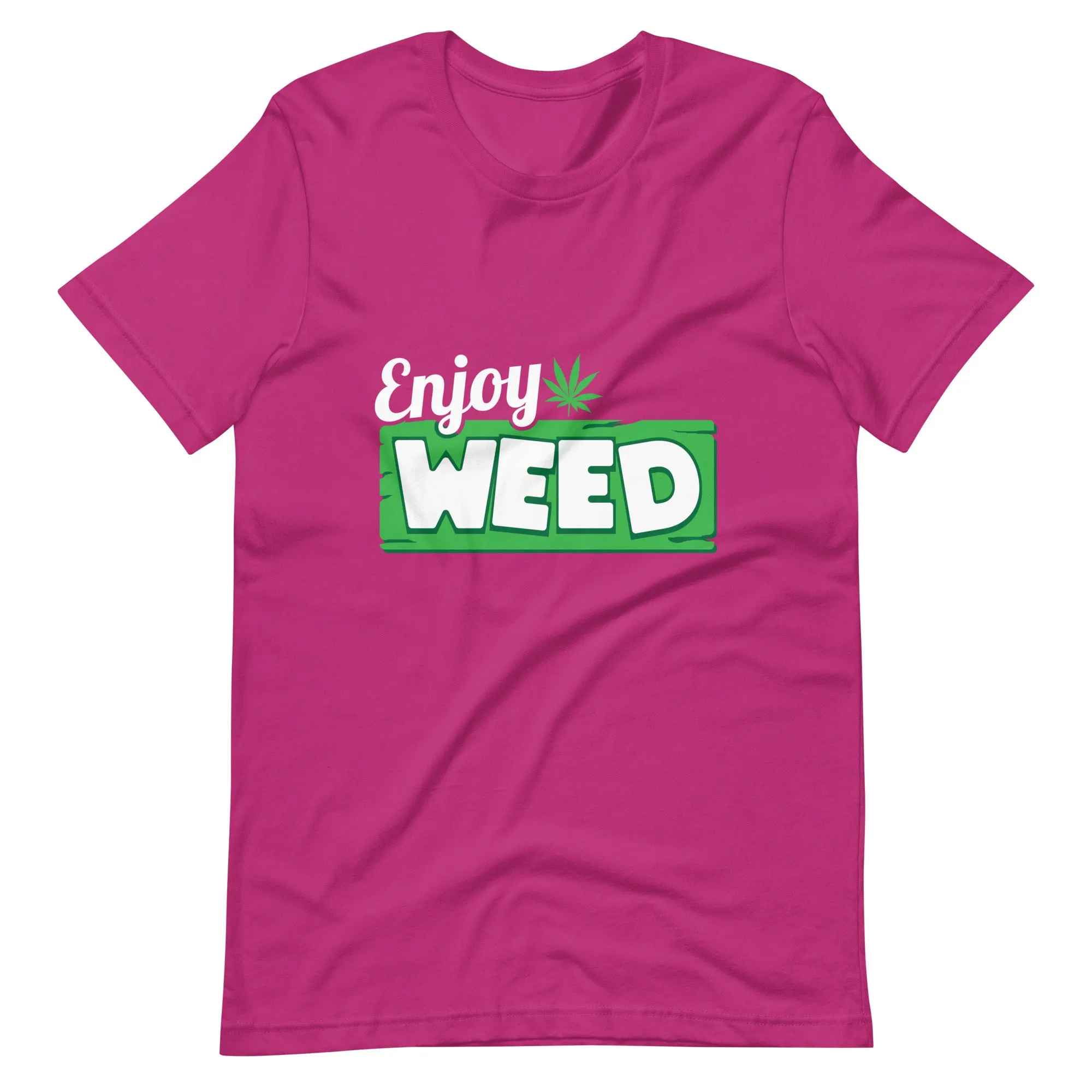 Enjoy Weed Unisex t-shirt