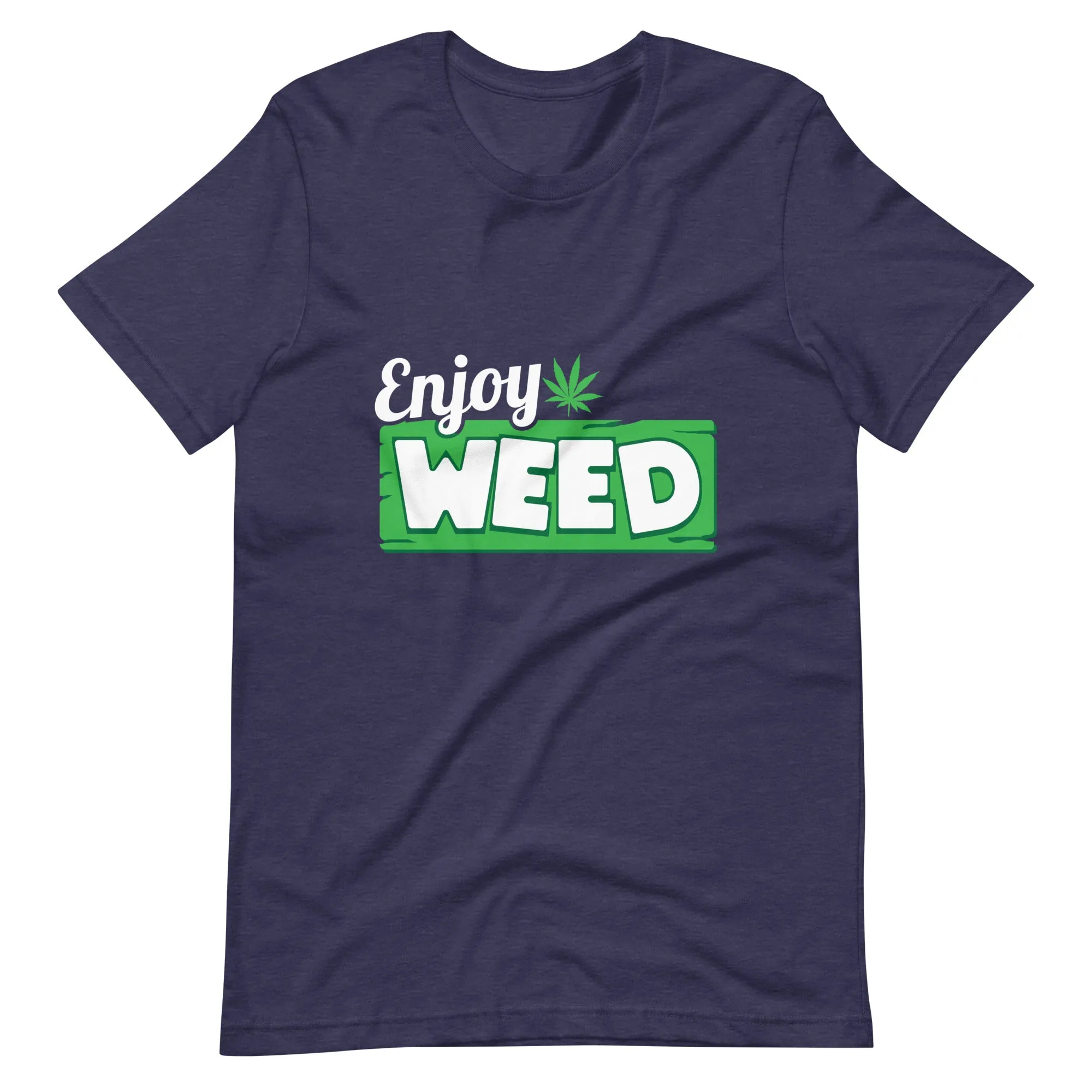Enjoy Weed Unisex t-shirt