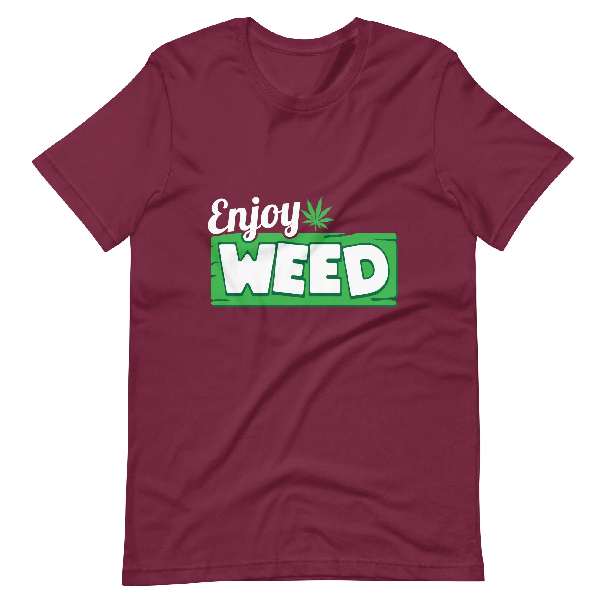 Enjoy Weed Unisex t-shirt