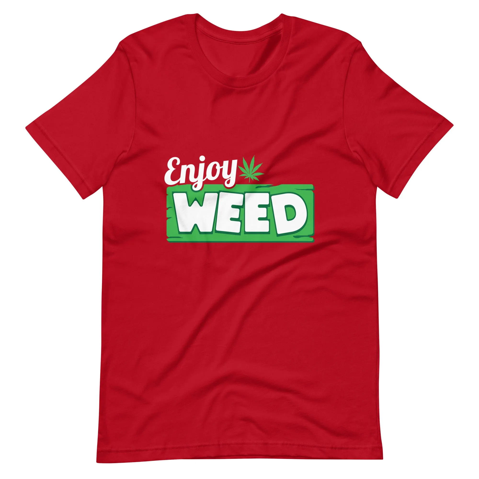 Enjoy Weed Unisex t-shirt