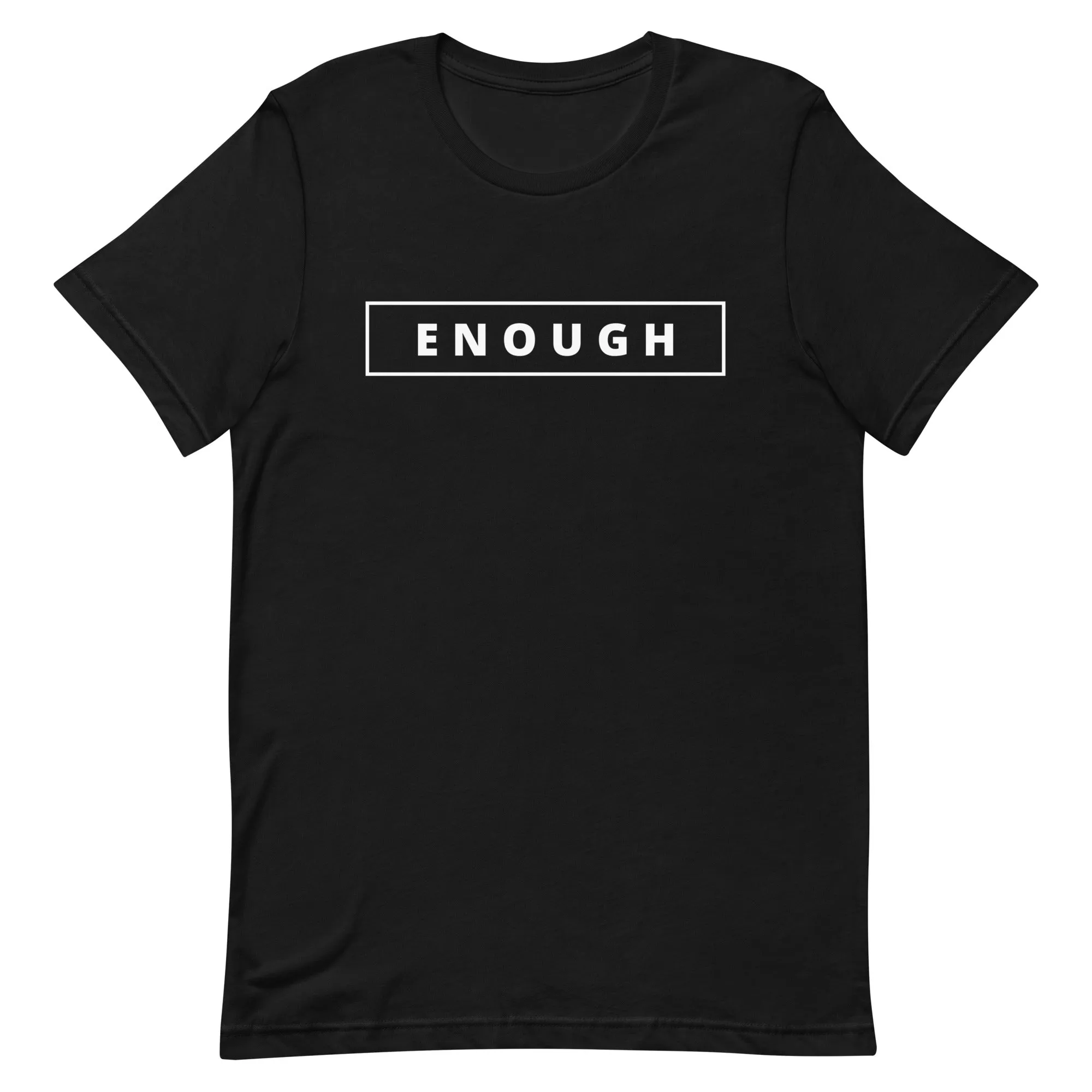 ENOUGH Affirmation Custom Graphic Positive Message T-Shirt for Women