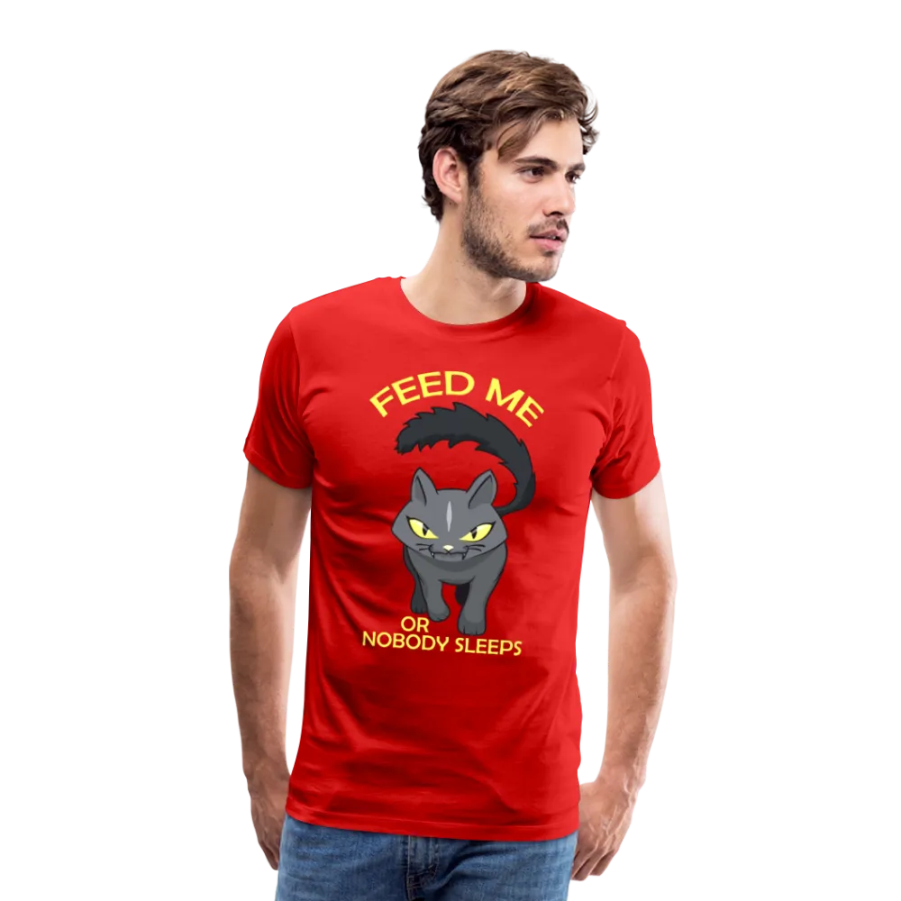 Feed Me Or Nobody Sleeps Men's Premium T-Shirt