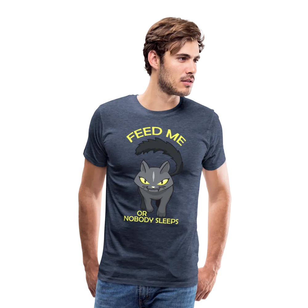 Feed Me Or Nobody Sleeps Men's Premium T-Shirt