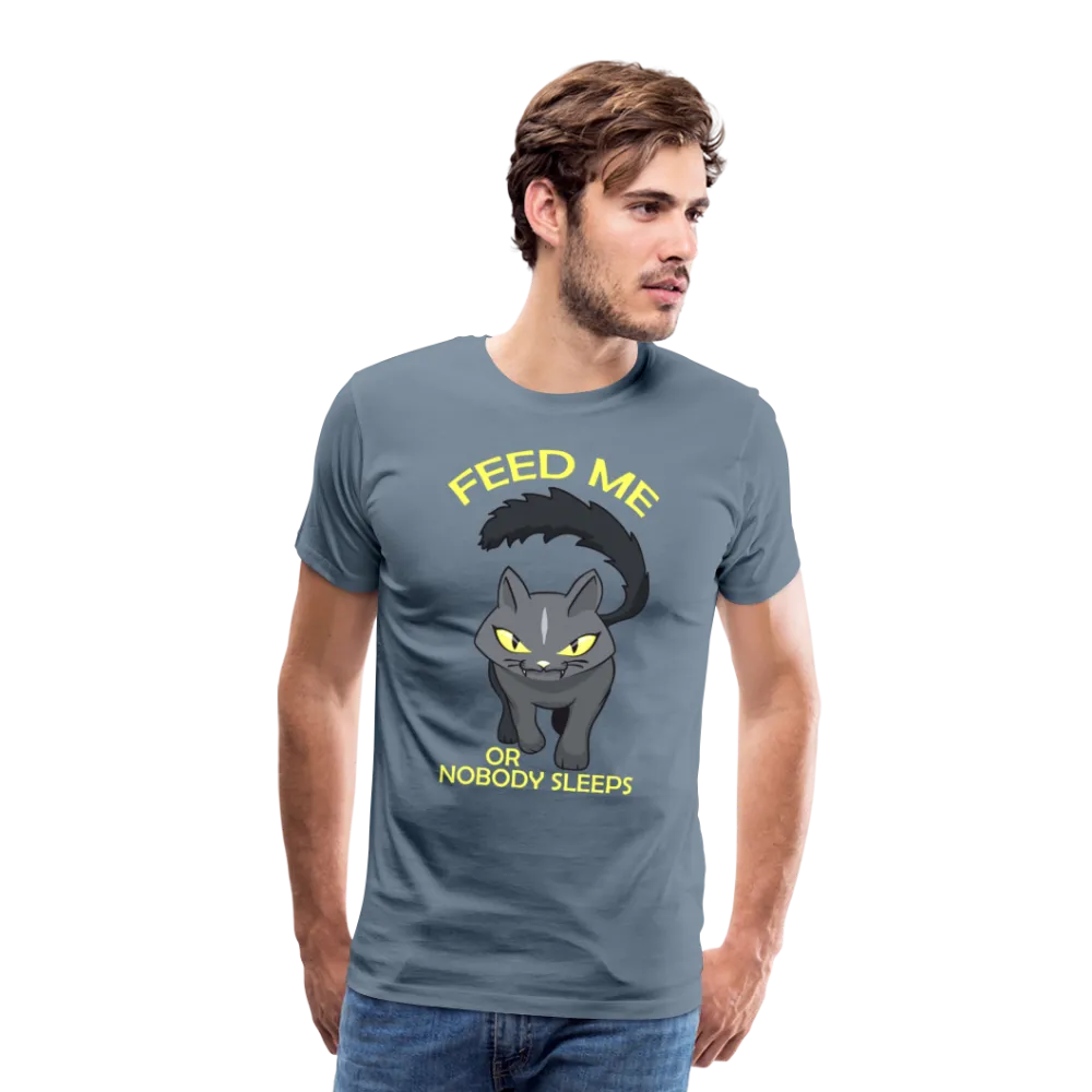 Feed Me Or Nobody Sleeps Men's Premium T-Shirt