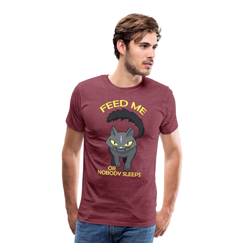 Feed Me Or Nobody Sleeps Men's Premium T-Shirt