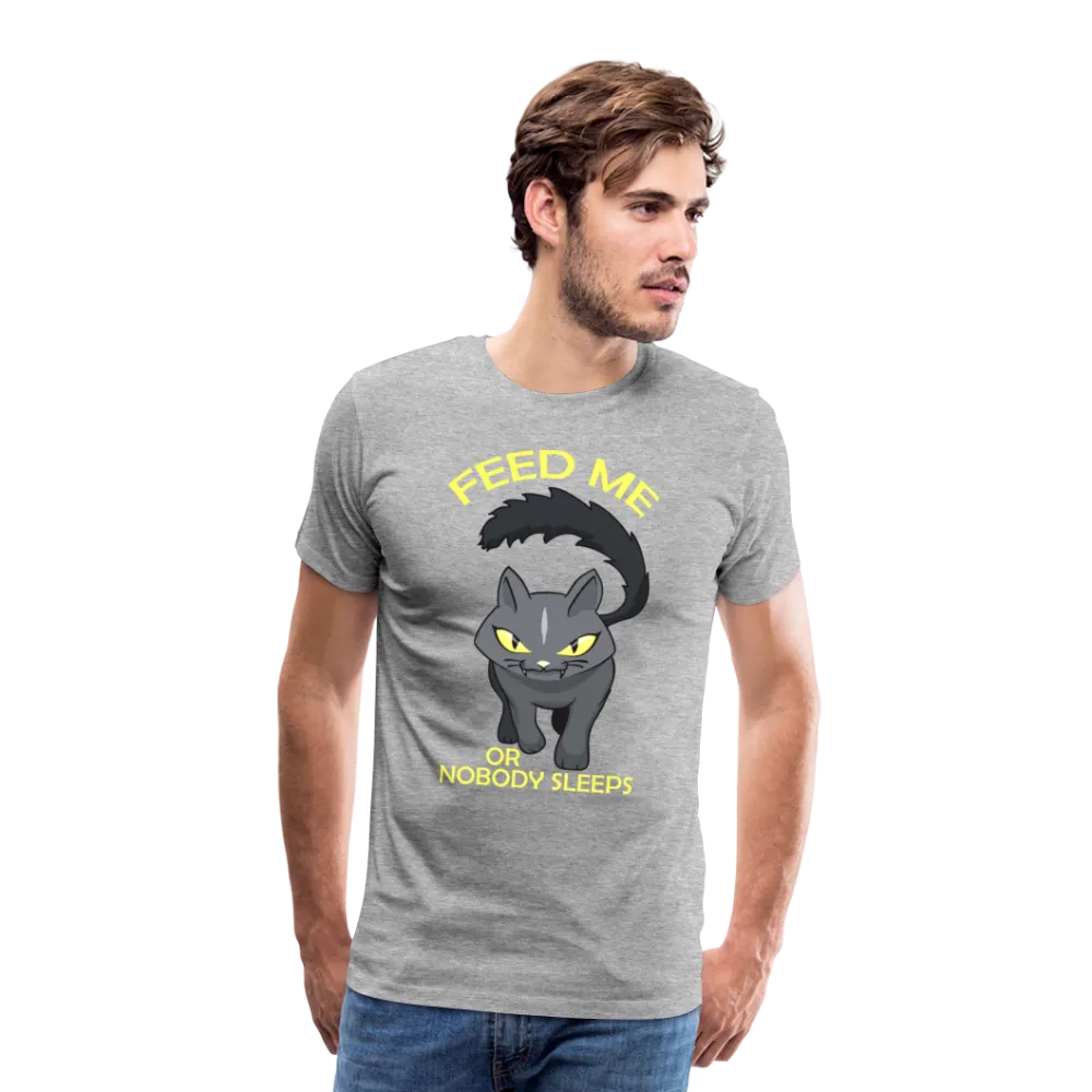 Feed Me Or Nobody Sleeps Men's Premium T-Shirt