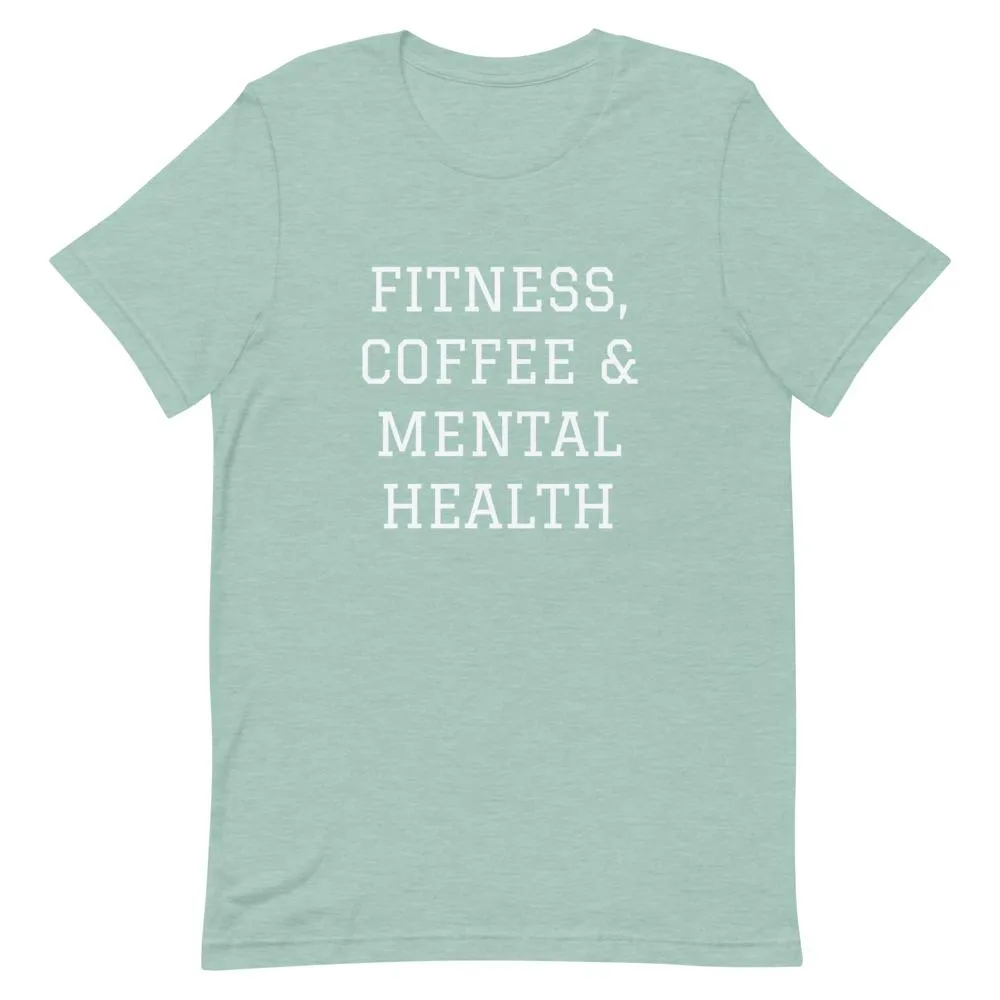 Fitness, Coffee & Mental Health T-Shirt