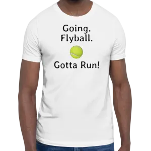 Going. Flyball. Gotta Run T-Shirts - Light