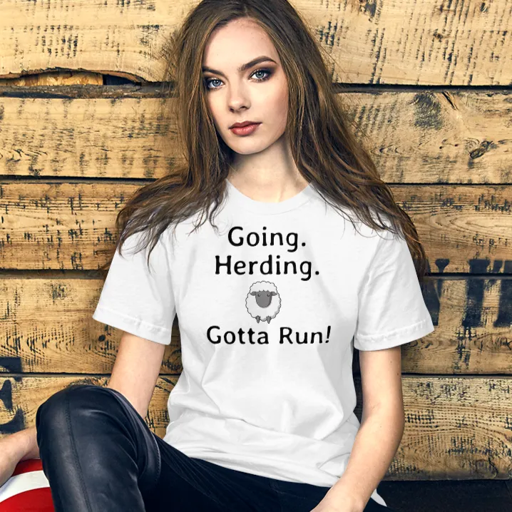 Going. Sheep Herding. Gotta Run T-Shirts - Light