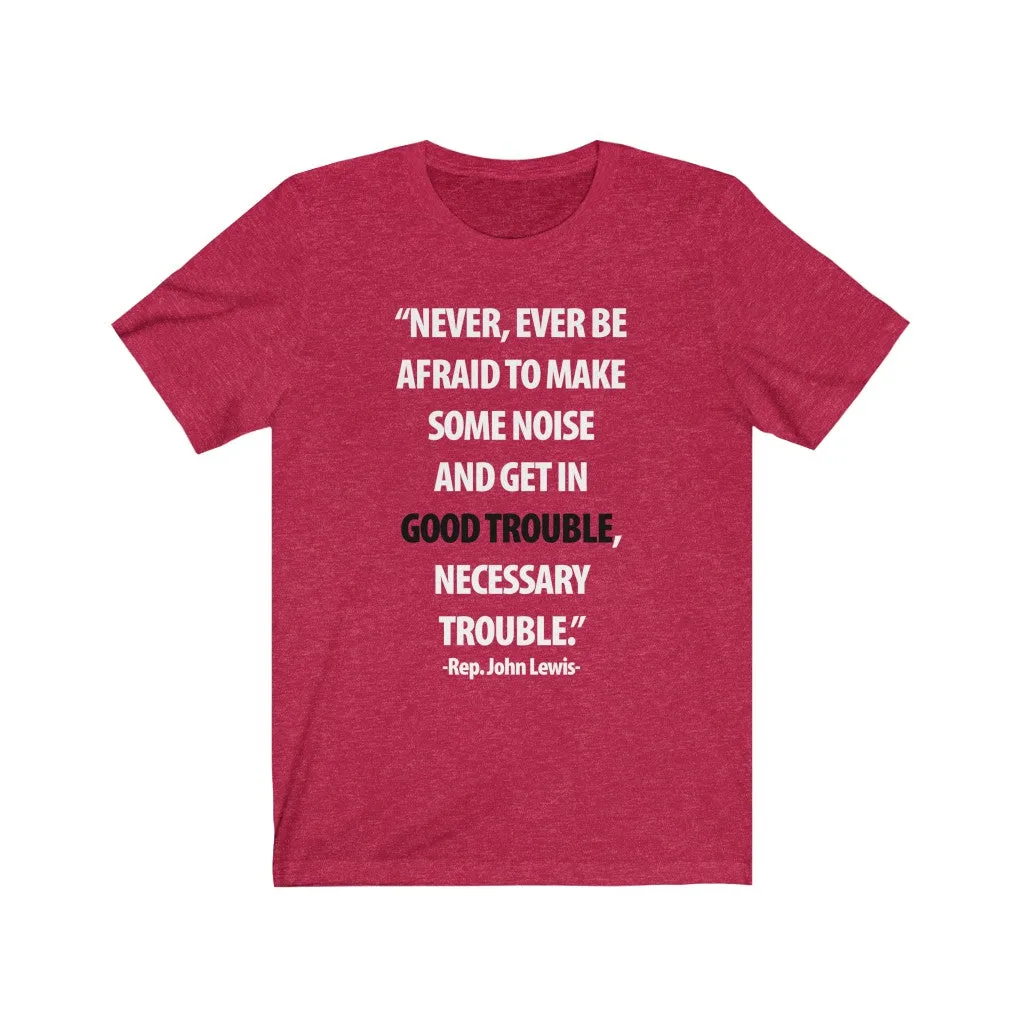 Good Trouble, Necessary Trouble
