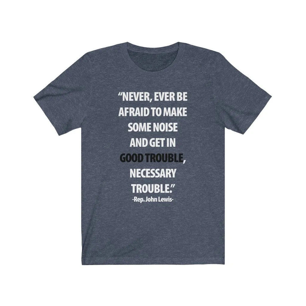 Good Trouble, Necessary Trouble