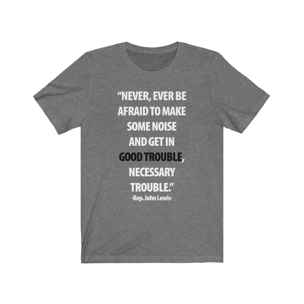 Good Trouble, Necessary Trouble
