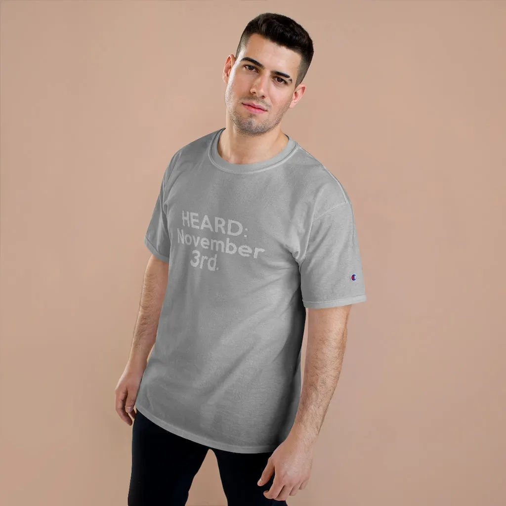 HEARD: NOVEMBER 3RD Champion x TeeAllAboutIt T-Shirt