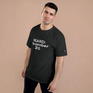 HEARD: NOVEMBER 3RD Champion x TeeAllAboutIt T-Shirt