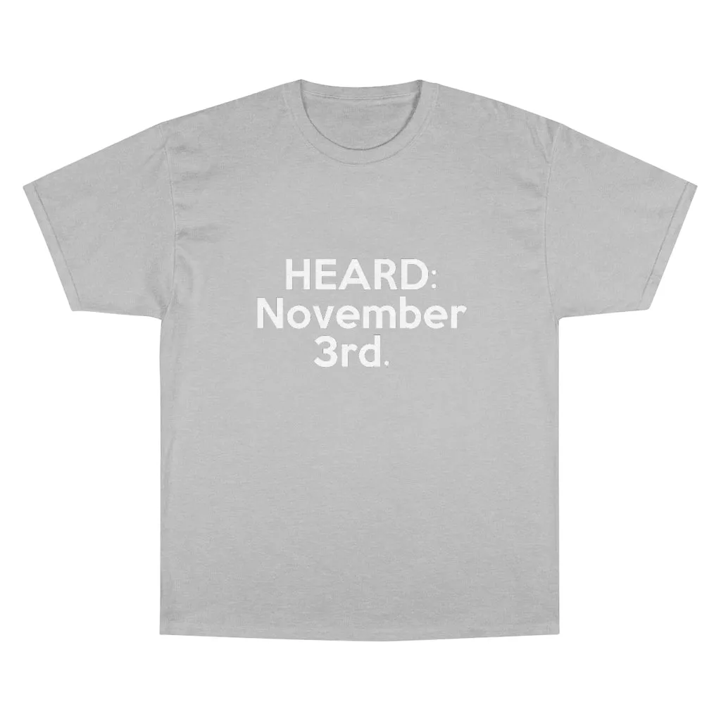 HEARD: NOVEMBER 3RD Champion x TeeAllAboutIt T-Shirt