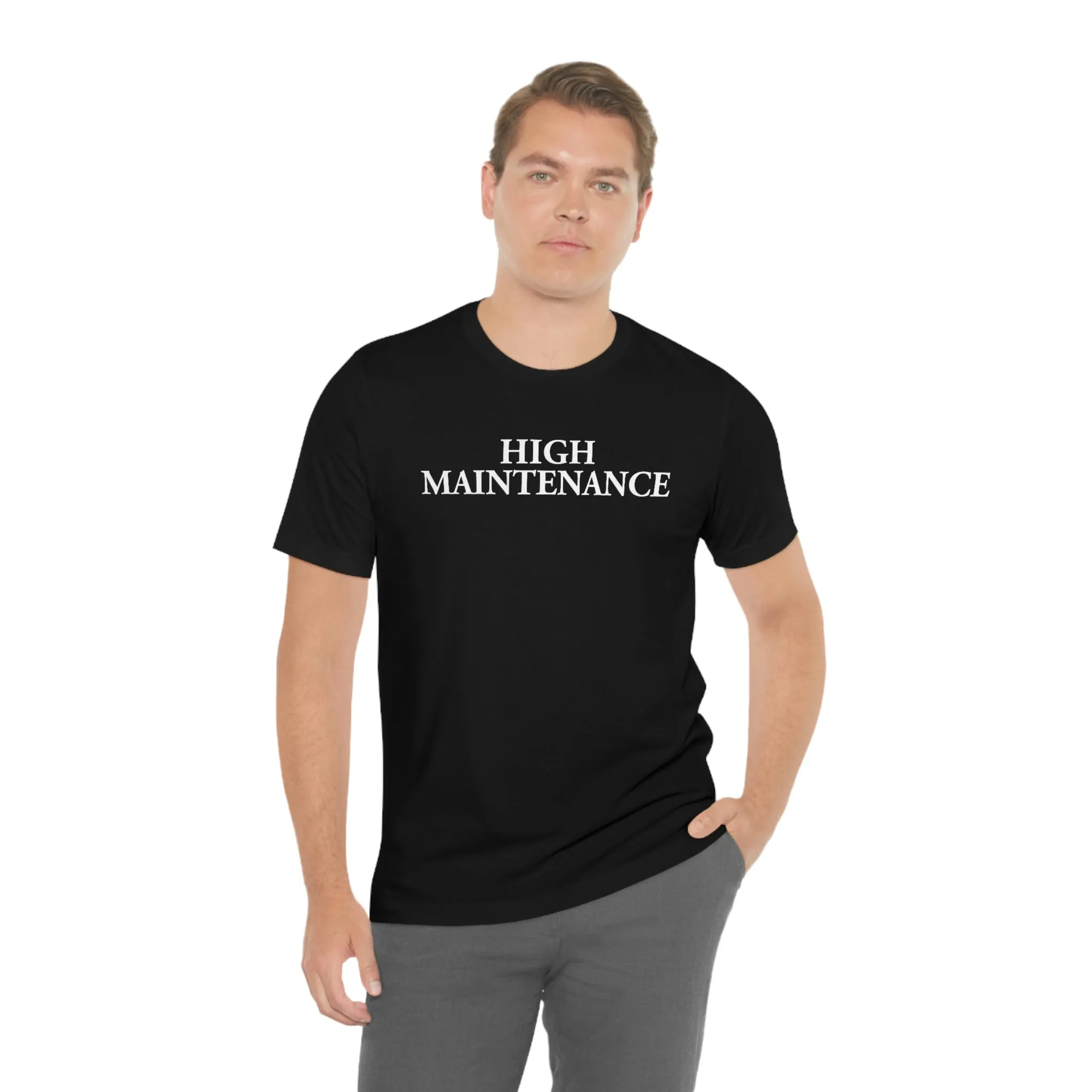 High Maintenance Short Sleeve Tee
