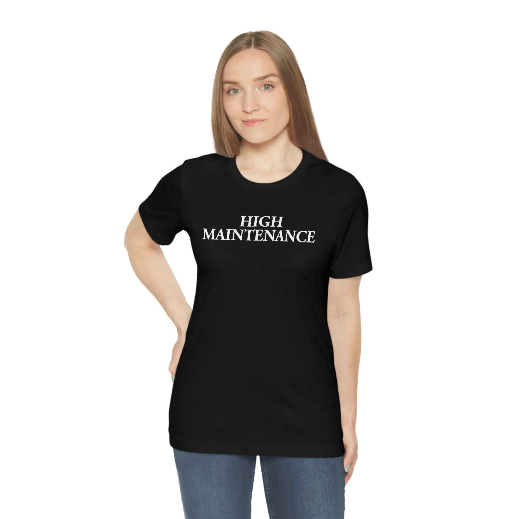 High Maintenance Short Sleeve Tee