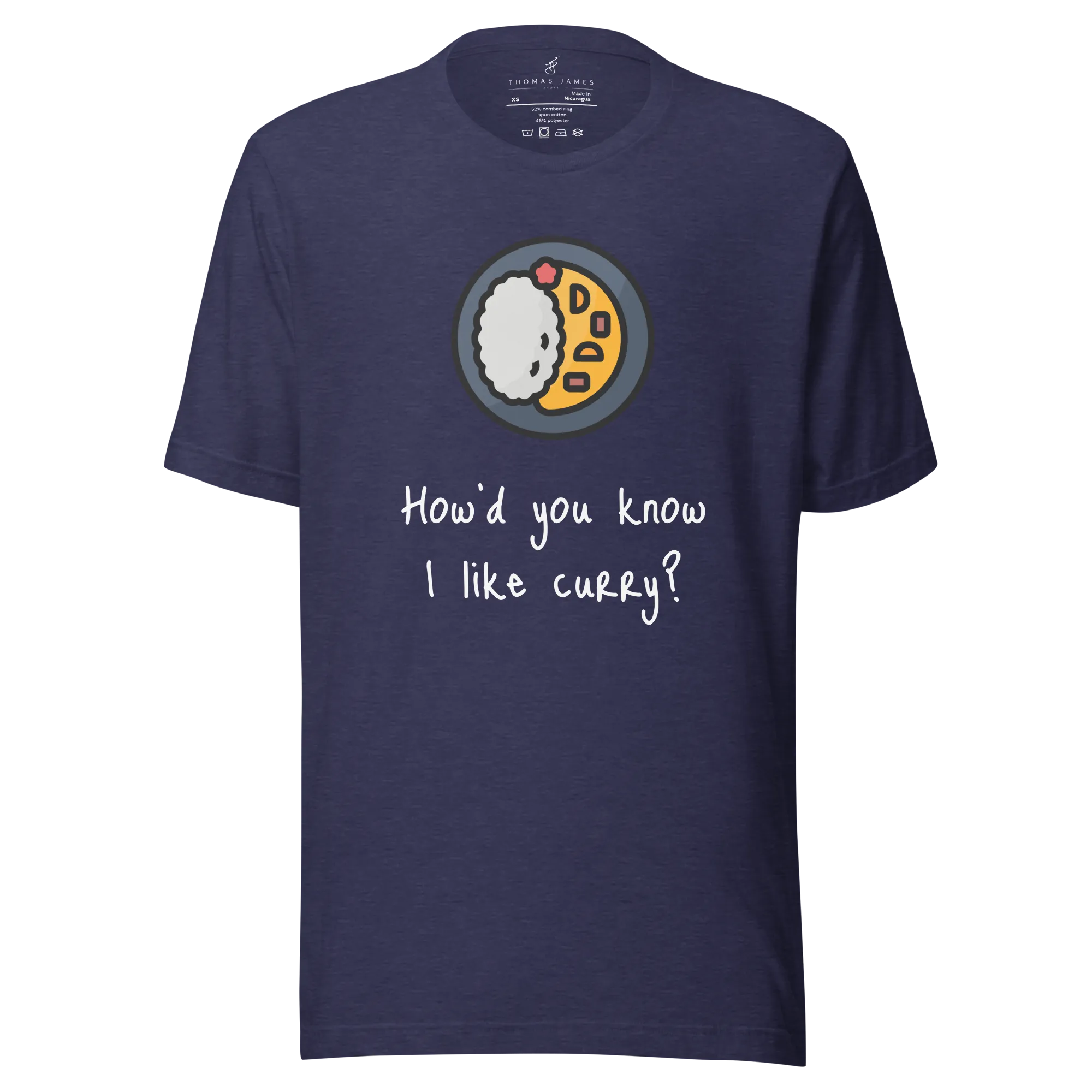 How'd do you know I like curry? Unisex T-Shirt