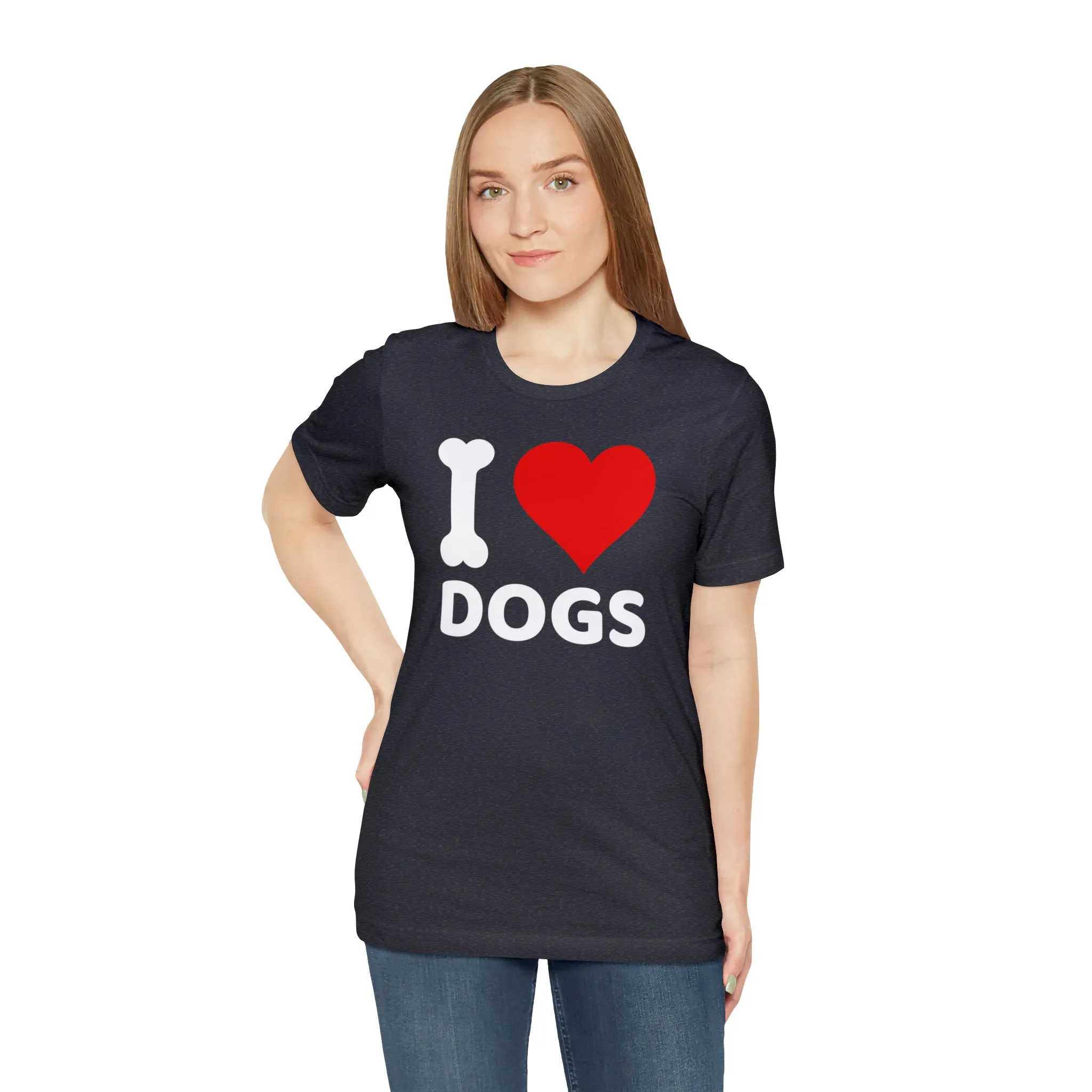 I Love Dogs T-Shirt | Fun Dog Tee |  Bella Canvas 3001 Unisex | Dog Lovers Short Sleeve Tshirt