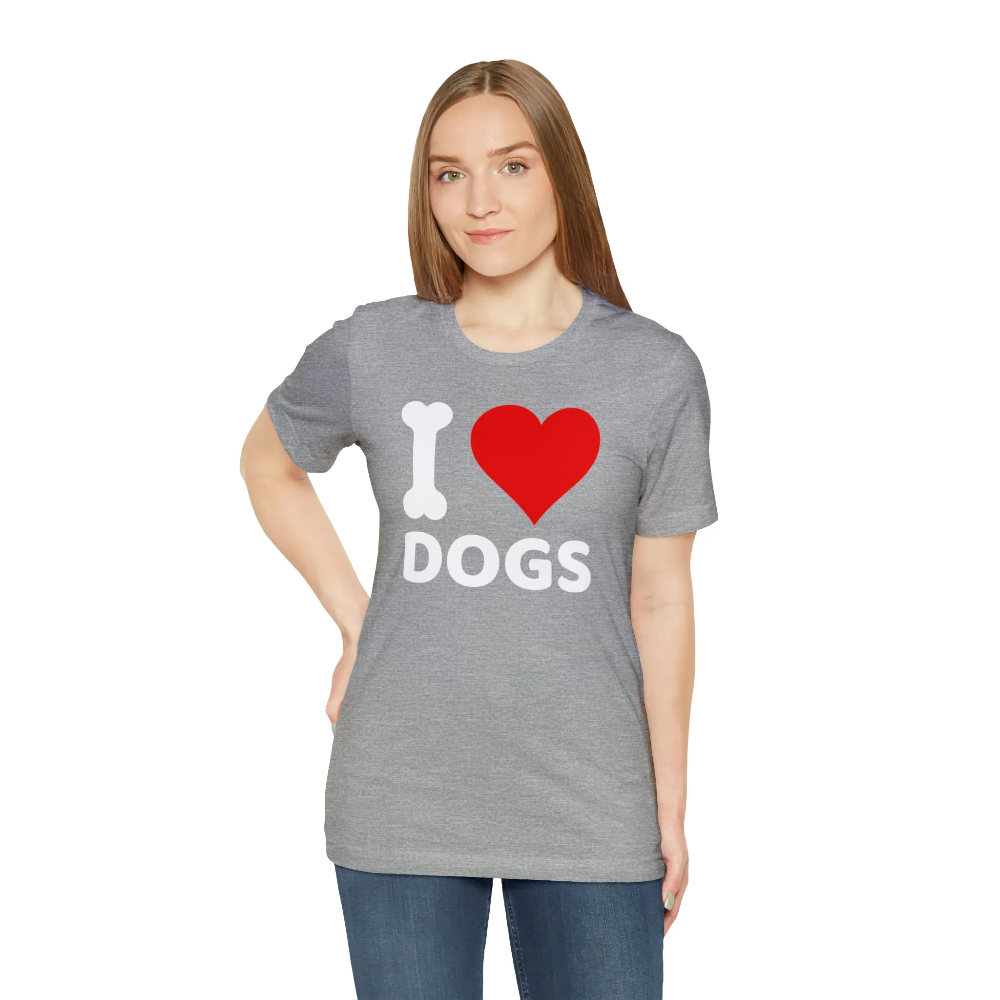 I Love Dogs T-Shirt | Fun Dog Tee |  Bella Canvas 3001 Unisex | Dog Lovers Short Sleeve Tshirt