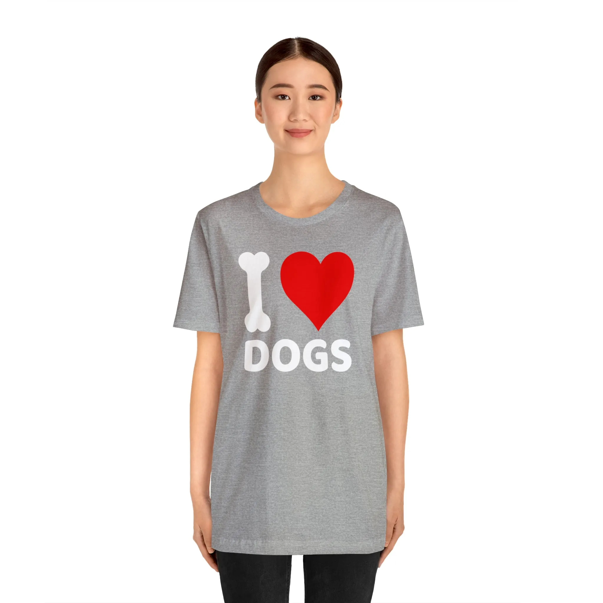 I Love Dogs T-Shirt | Fun Dog Tee |  Bella Canvas 3001 Unisex | Dog Lovers Short Sleeve Tshirt