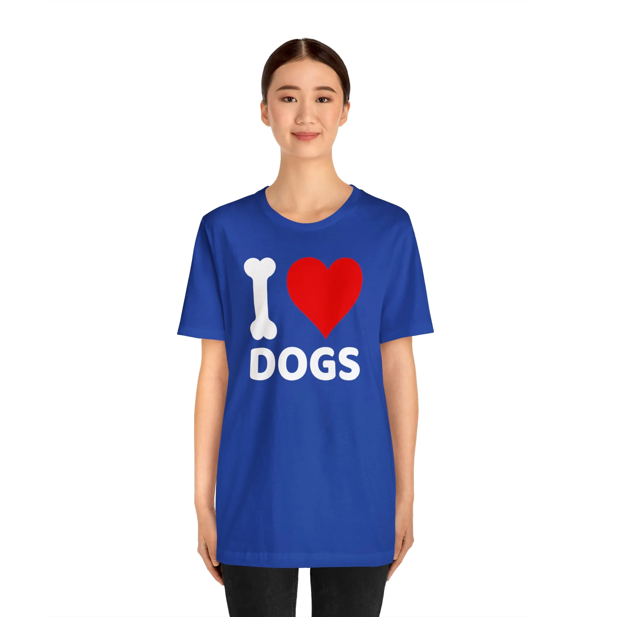 I Love Dogs T-Shirt | Fun Dog Tee |  Bella Canvas 3001 Unisex | Dog Lovers Short Sleeve Tshirt