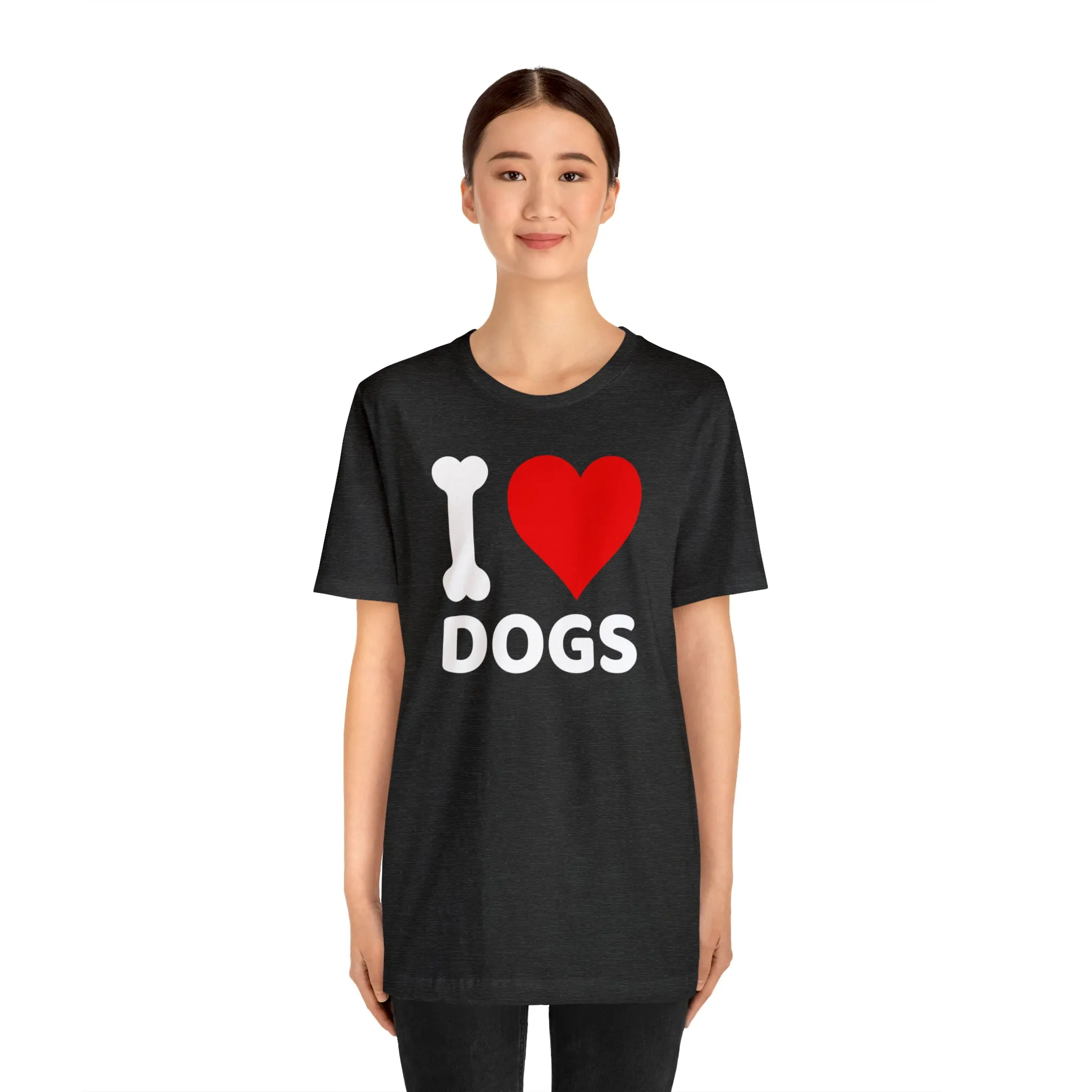 I Love Dogs T-Shirt | Fun Dog Tee |  Bella Canvas 3001 Unisex | Dog Lovers Short Sleeve Tshirt