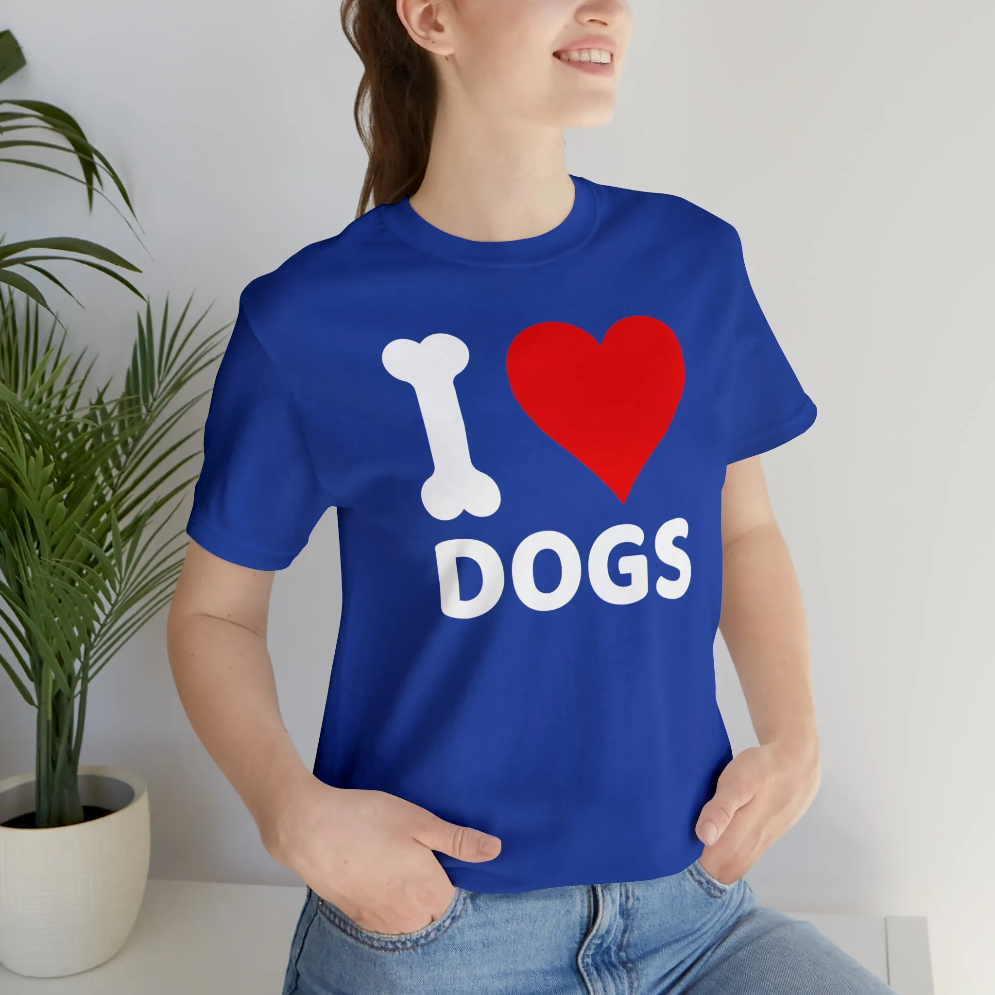 I Love Dogs T-Shirt | Fun Dog Tee |  Bella Canvas 3001 Unisex | Dog Lovers Short Sleeve Tshirt