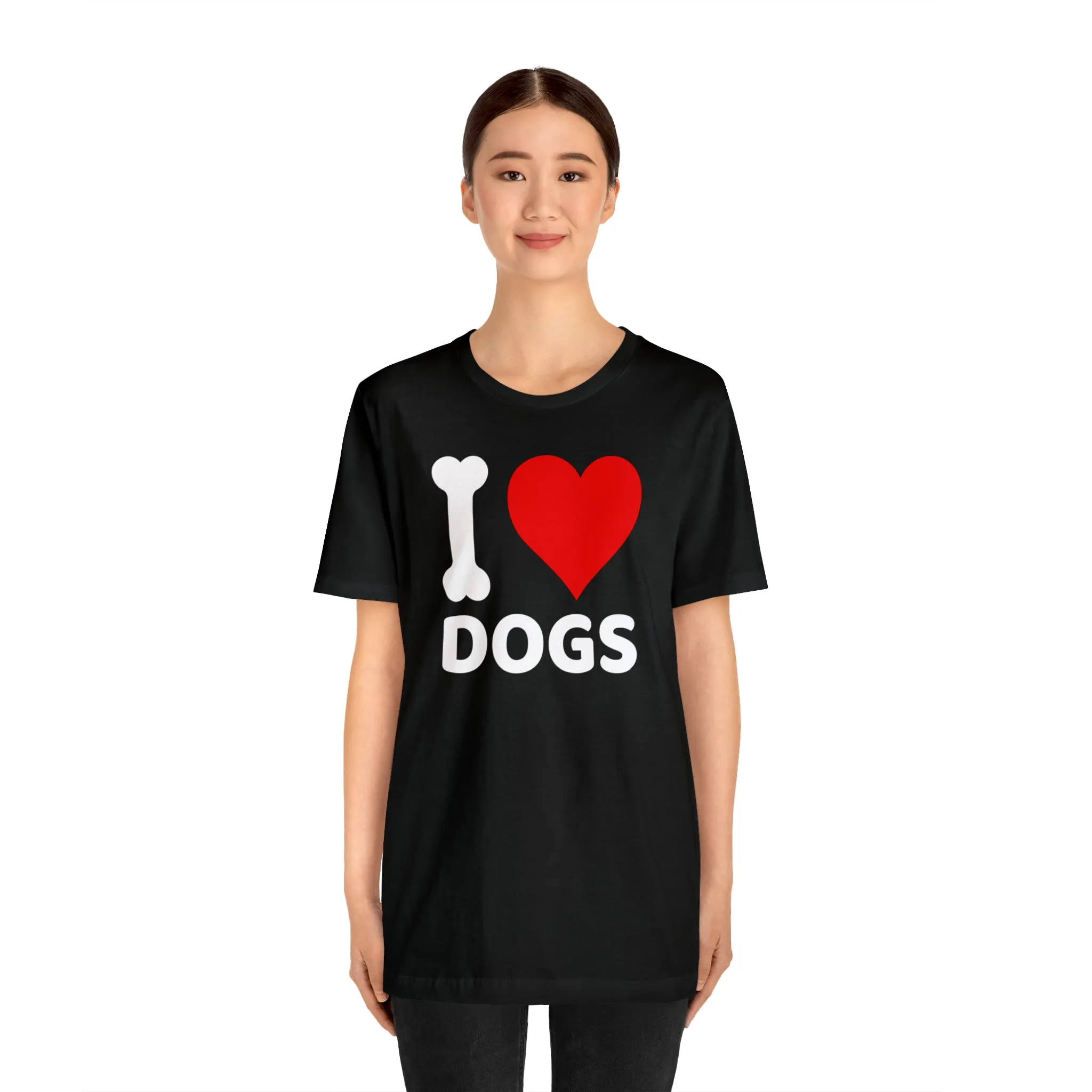 I Love Dogs T-Shirt | Fun Dog Tee |  Bella Canvas 3001 Unisex | Dog Lovers Short Sleeve Tshirt