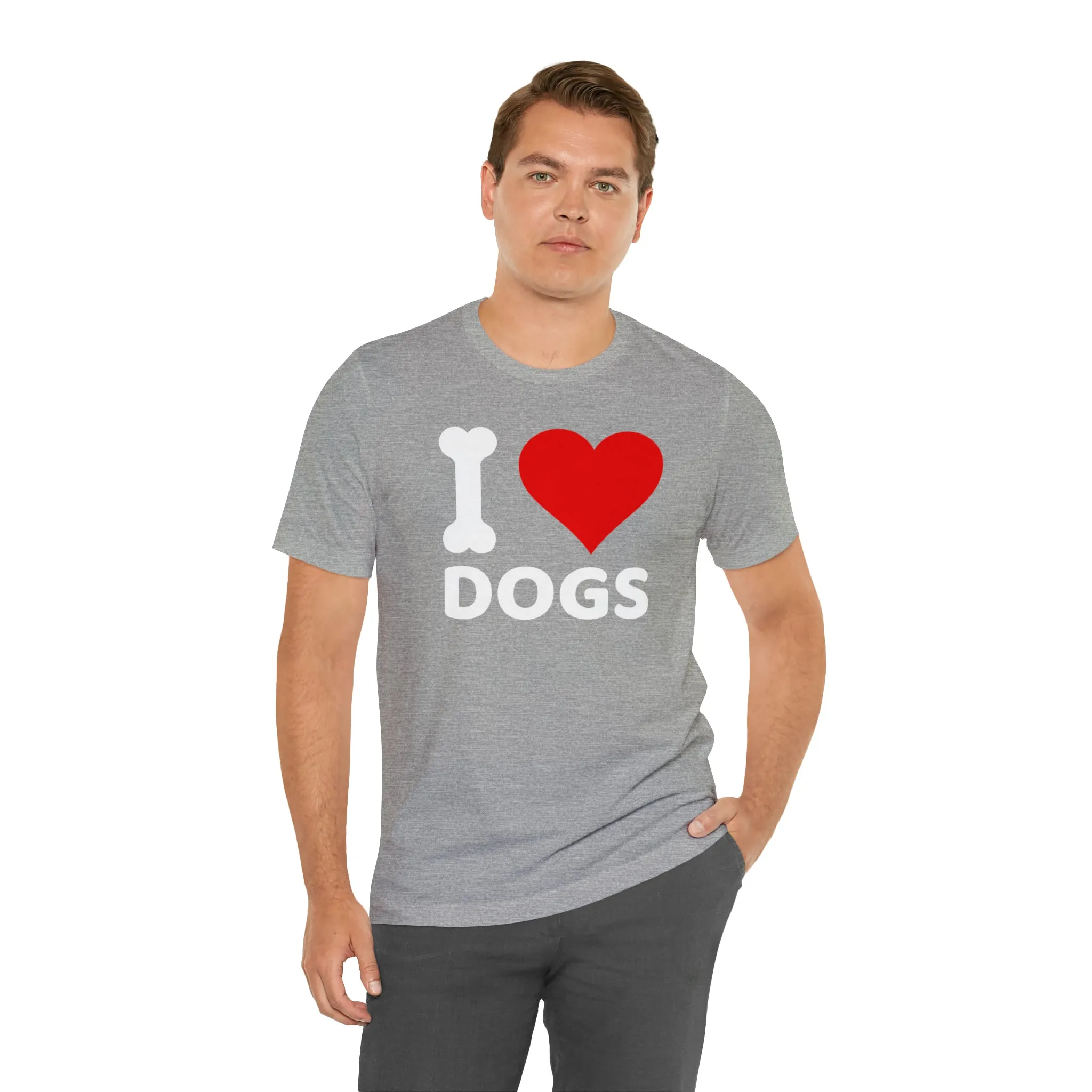 I Love Dogs T-Shirt | Fun Dog Tee |  Bella Canvas 3001 Unisex | Dog Lovers Short Sleeve Tshirt