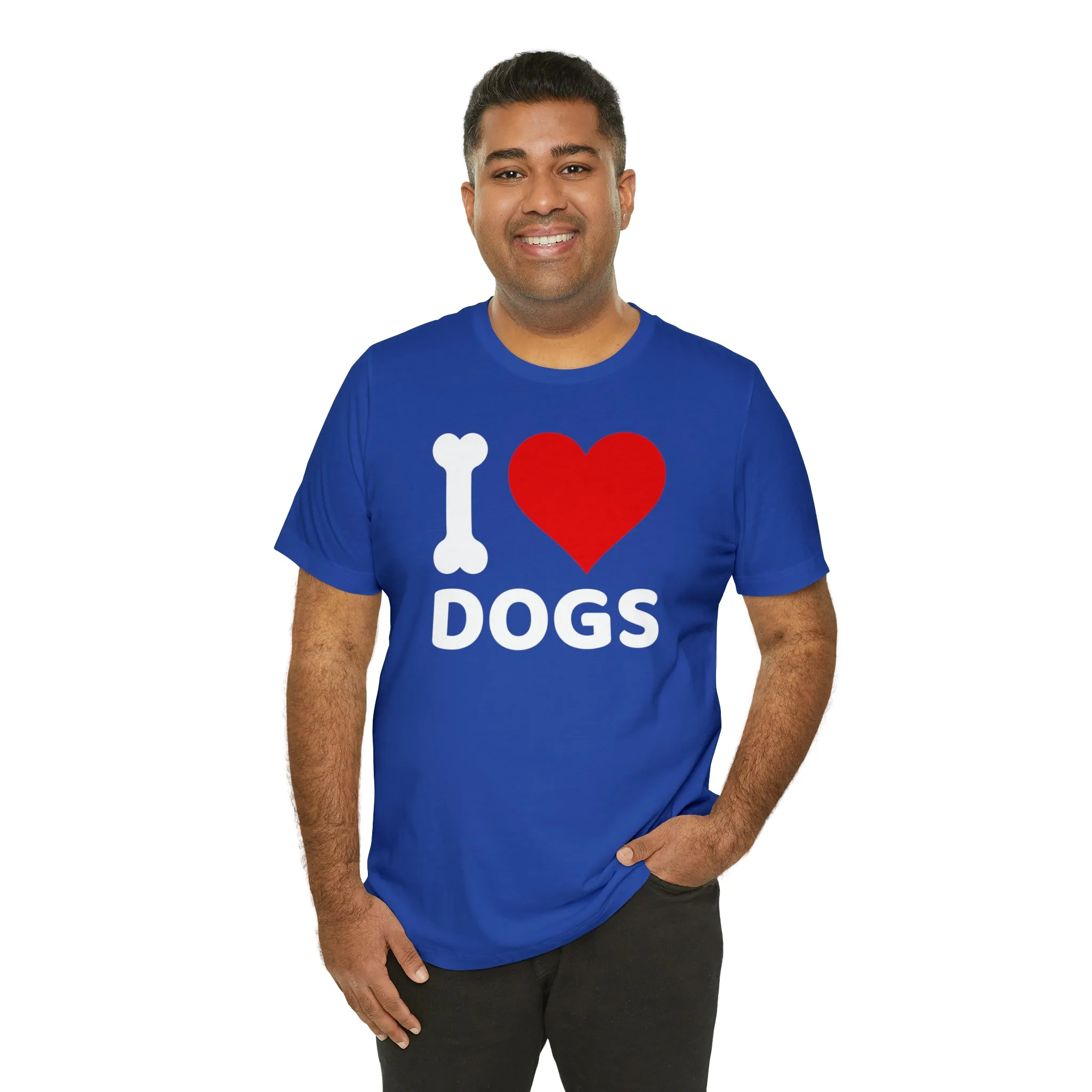 I Love Dogs T-Shirt | Fun Dog Tee |  Bella Canvas 3001 Unisex | Dog Lovers Short Sleeve Tshirt