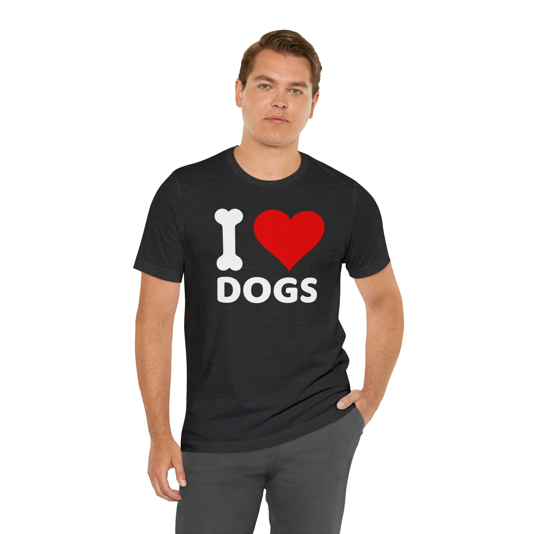 I Love Dogs T-Shirt | Fun Dog Tee |  Bella Canvas 3001 Unisex | Dog Lovers Short Sleeve Tshirt
