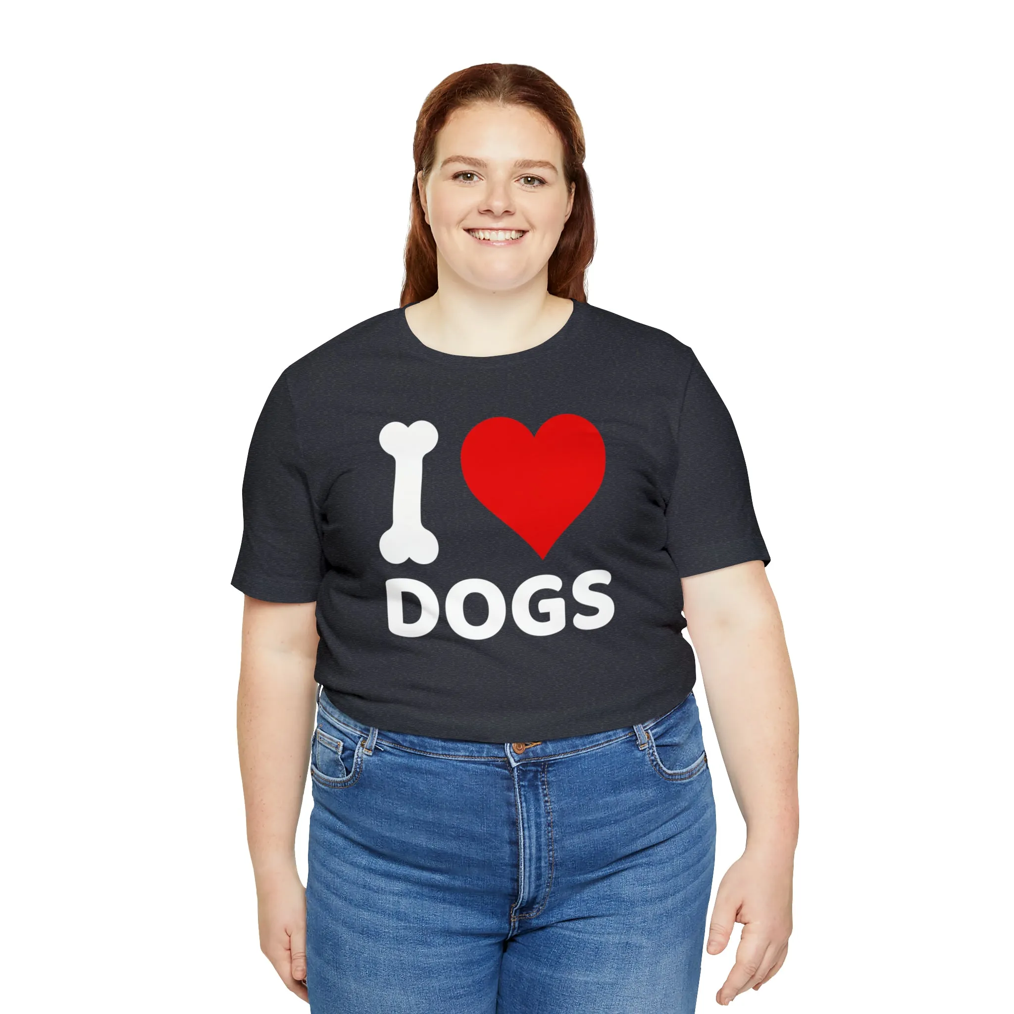 I Love Dogs T-Shirt | Fun Dog Tee |  Bella Canvas 3001 Unisex | Dog Lovers Short Sleeve Tshirt