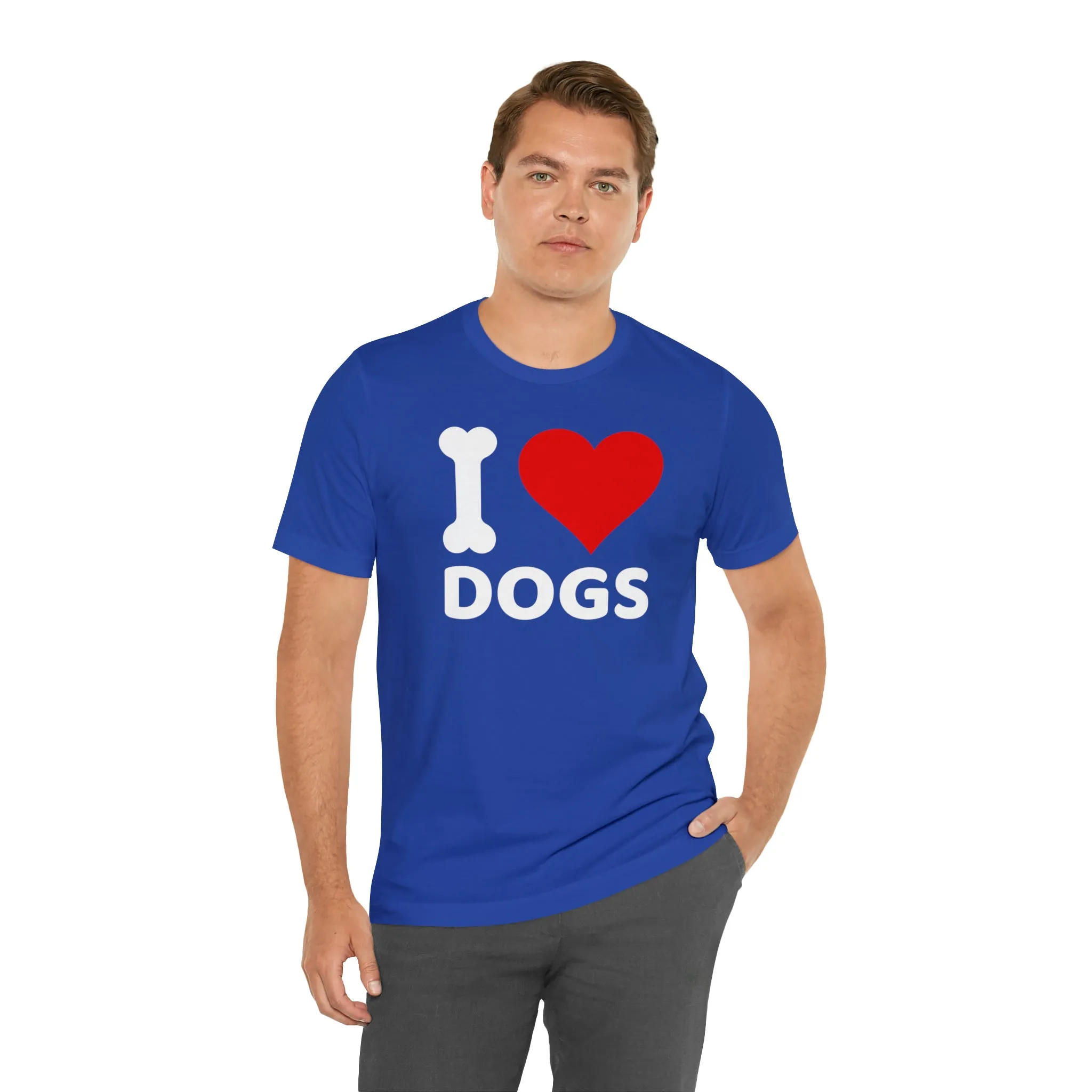 I Love Dogs T-Shirt | Fun Dog Tee |  Bella Canvas 3001 Unisex | Dog Lovers Short Sleeve Tshirt