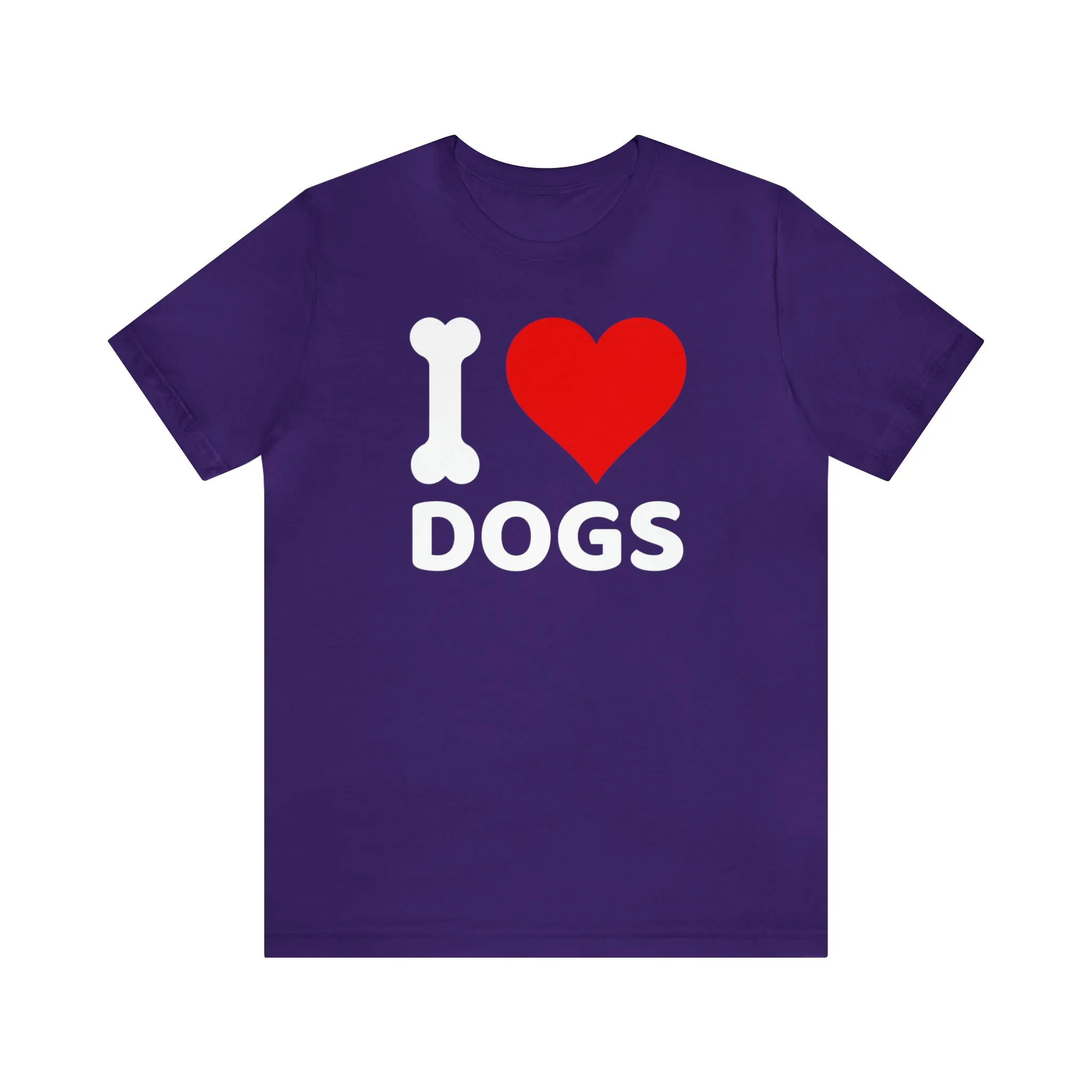 I Love Dogs T-Shirt | Fun Dog Tee |  Bella Canvas 3001 Unisex | Dog Lovers Short Sleeve Tshirt