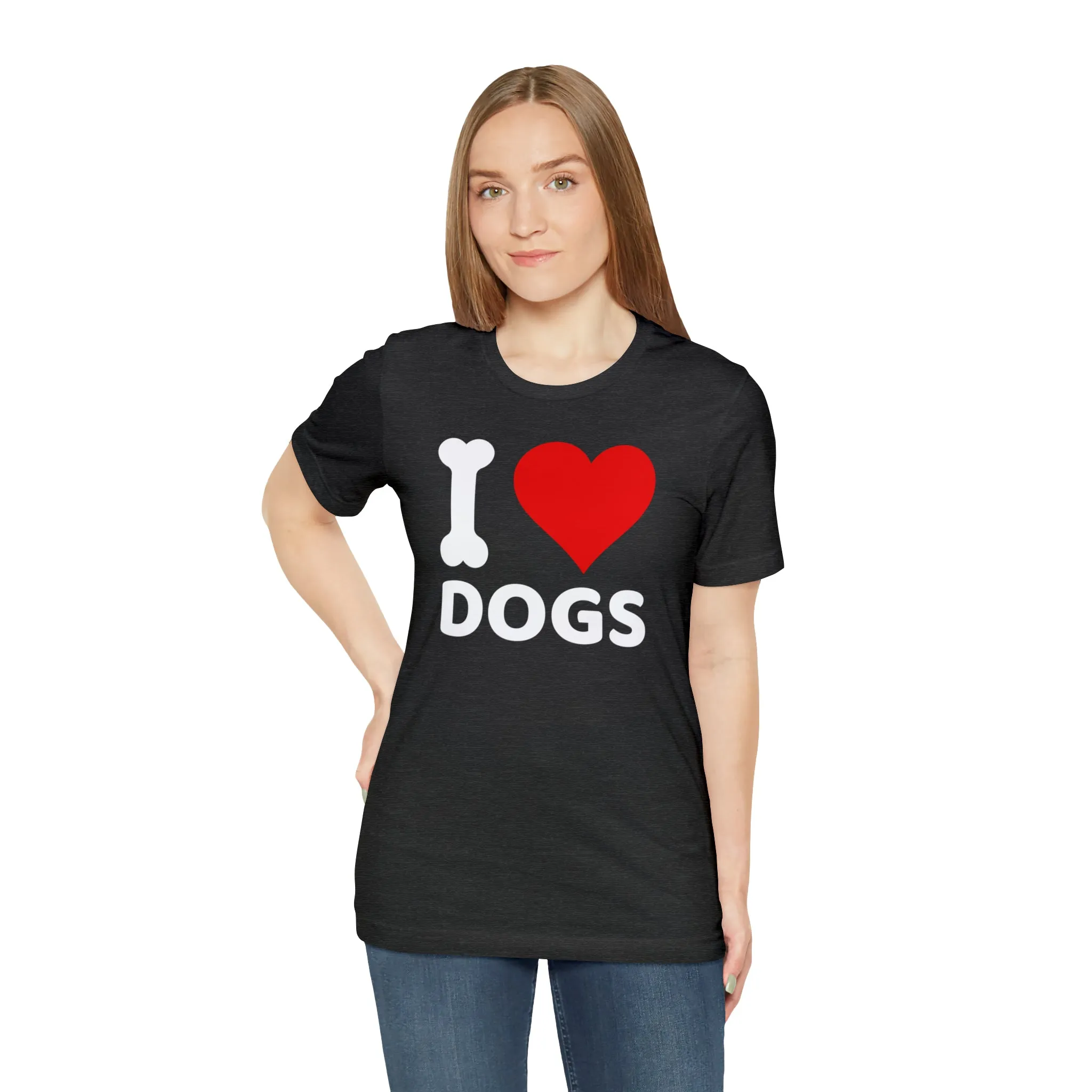 I Love Dogs T-Shirt | Fun Dog Tee |  Bella Canvas 3001 Unisex | Dog Lovers Short Sleeve Tshirt