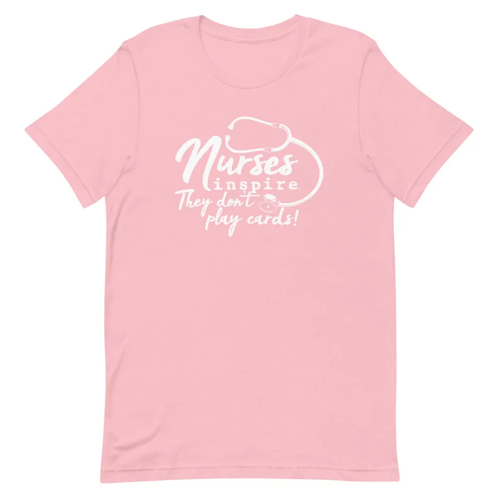 inspire Nurses They Don't Play Cards Short-Sleeve Unisex T-Shirt