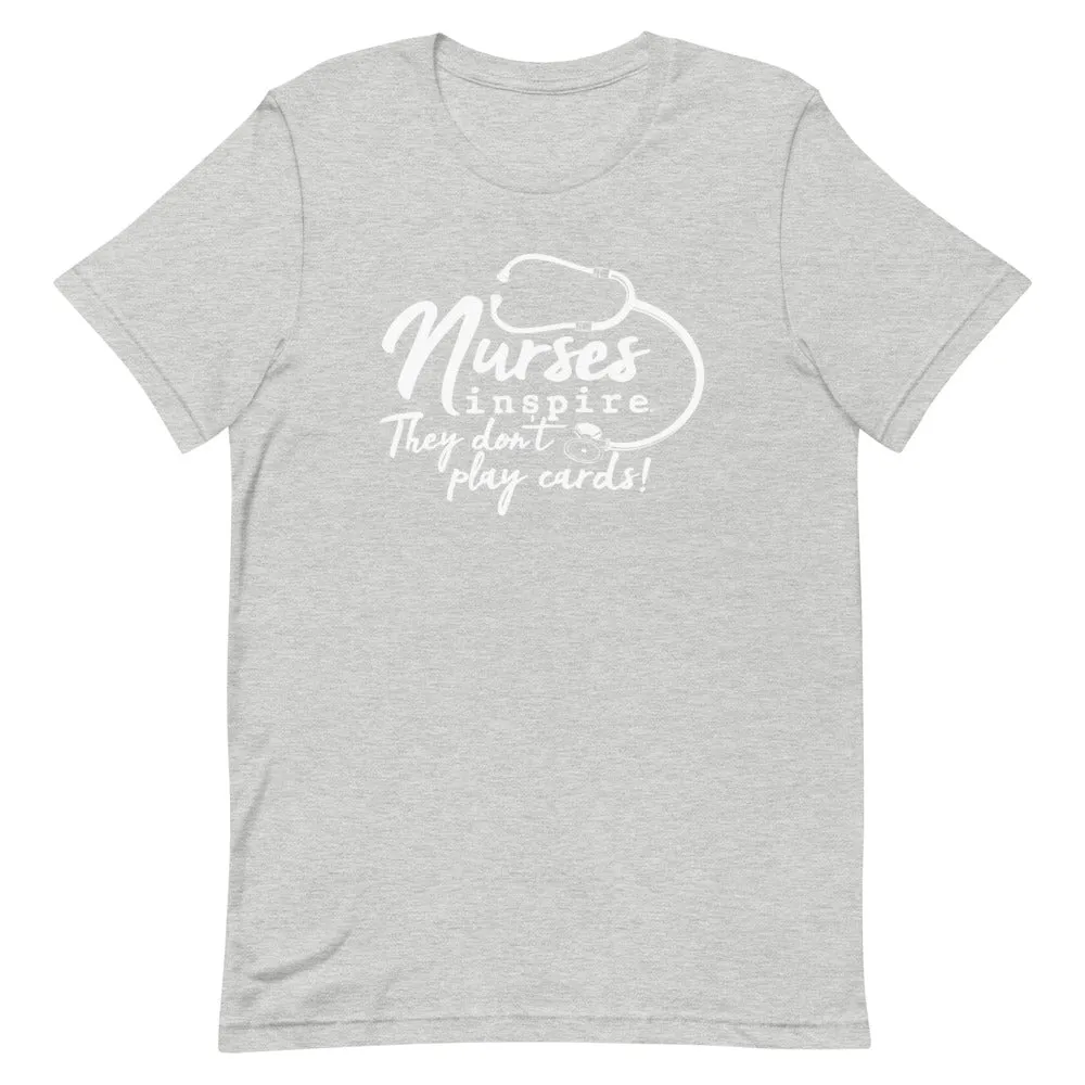 inspire Nurses They Don't Play Cards Short-Sleeve Unisex T-Shirt